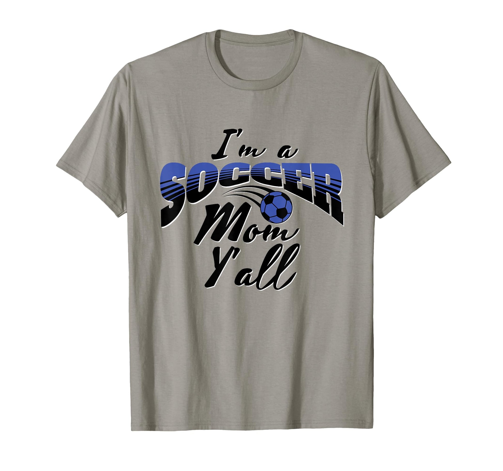 Mom Soccer Lover Soccer Mom Gift T-Shirt - Fun Novelty Design Men Women - T-Shirt, Sweatshirt, Hoodie