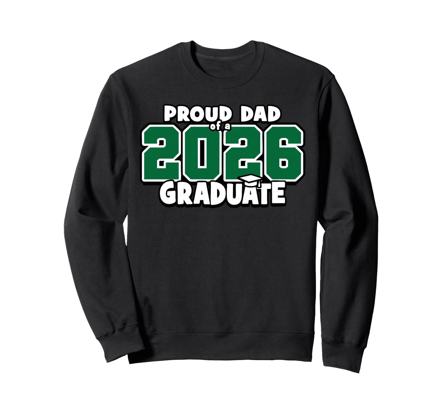 Proud Dad 2026 Graduate Matching Back To Sweatshirt - Graphic Print Unisex - T-Shirt, Sweatshirt, Hoodie
