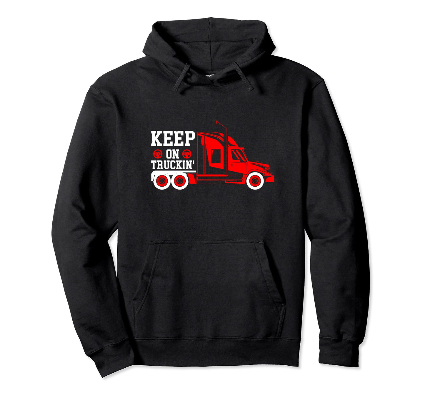 Truck Driver Trucker Freighter Hoodie - Fun Novelty Design Men Women - T-Shirt, Sweatshirt, Hoodie