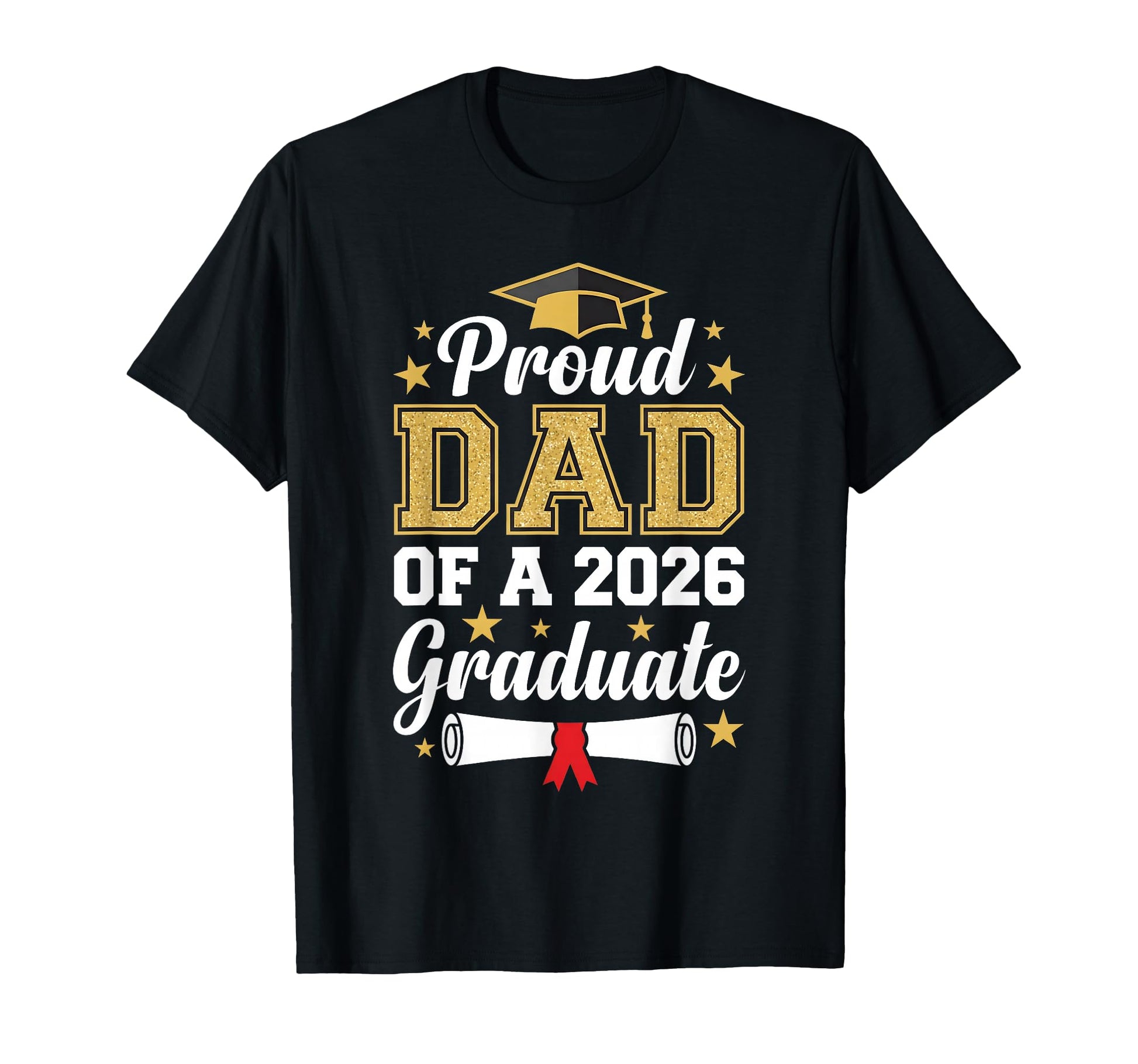 Proud Dad 2026 Graduate Class 2026 T-Shirt - Streetwear Style Men Women - T-Shirt, Sweatshirt, Hoodie