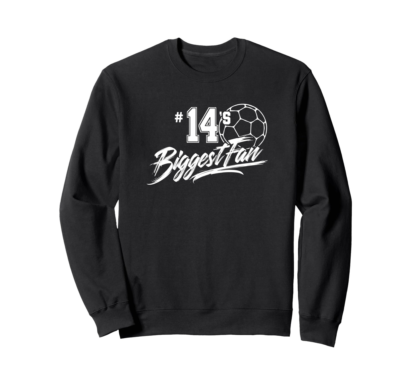 Number 14S Biggest Fan Soccer Sweatshirt - Unique Graphic for Adults - T-Shirt, Sweatshirt, Hoodie