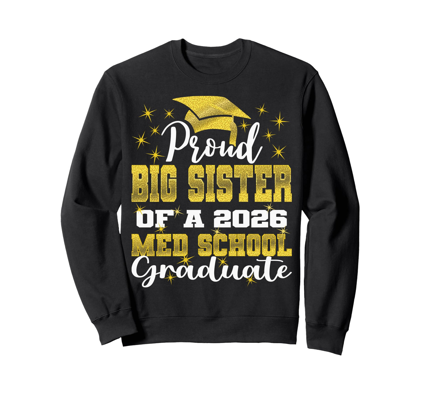 Proud Big Sister 2026 Class Sweatshirt - Casual Everyday Wear Men Women - T-Shirt, Sweatshirt, Hoodie