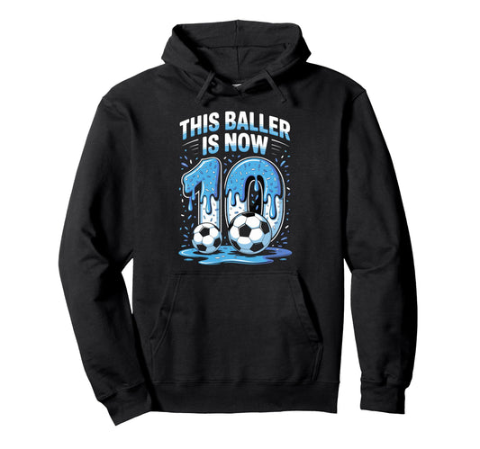 Baller Is Now 10 Ice Cream Drip Game Hoodie - Custom Art Print for Adults - T-Shirt, Sweatshirt, Hoodie