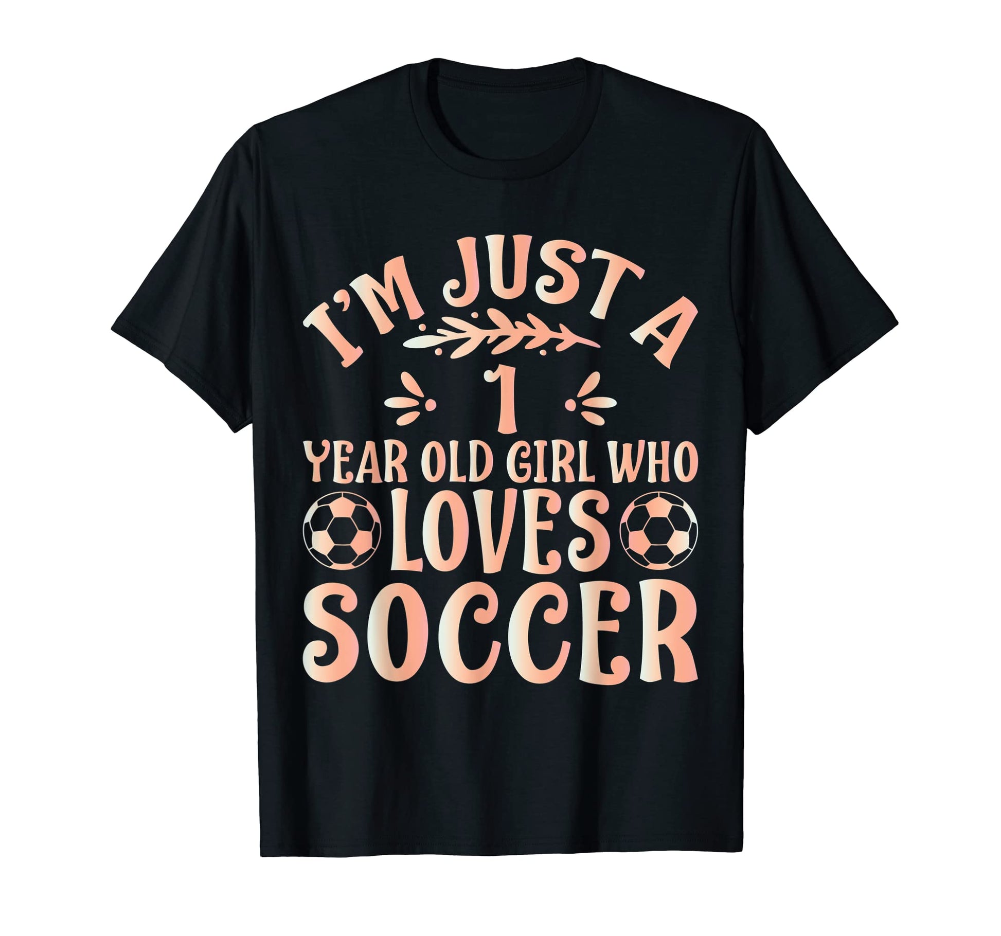 Soccer Lover Im Just 1 Year Old Who T-Shirt - Custom Art Print Unisex - T-Shirt, Sweatshirt, Hoodie