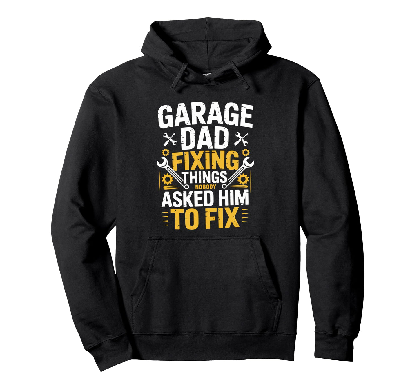 Garage Dad Fixing Things Nobody Asked Him Hoodie - Minimalist Print Unisex - T-Shirt, Sweatshirt, Hoodie