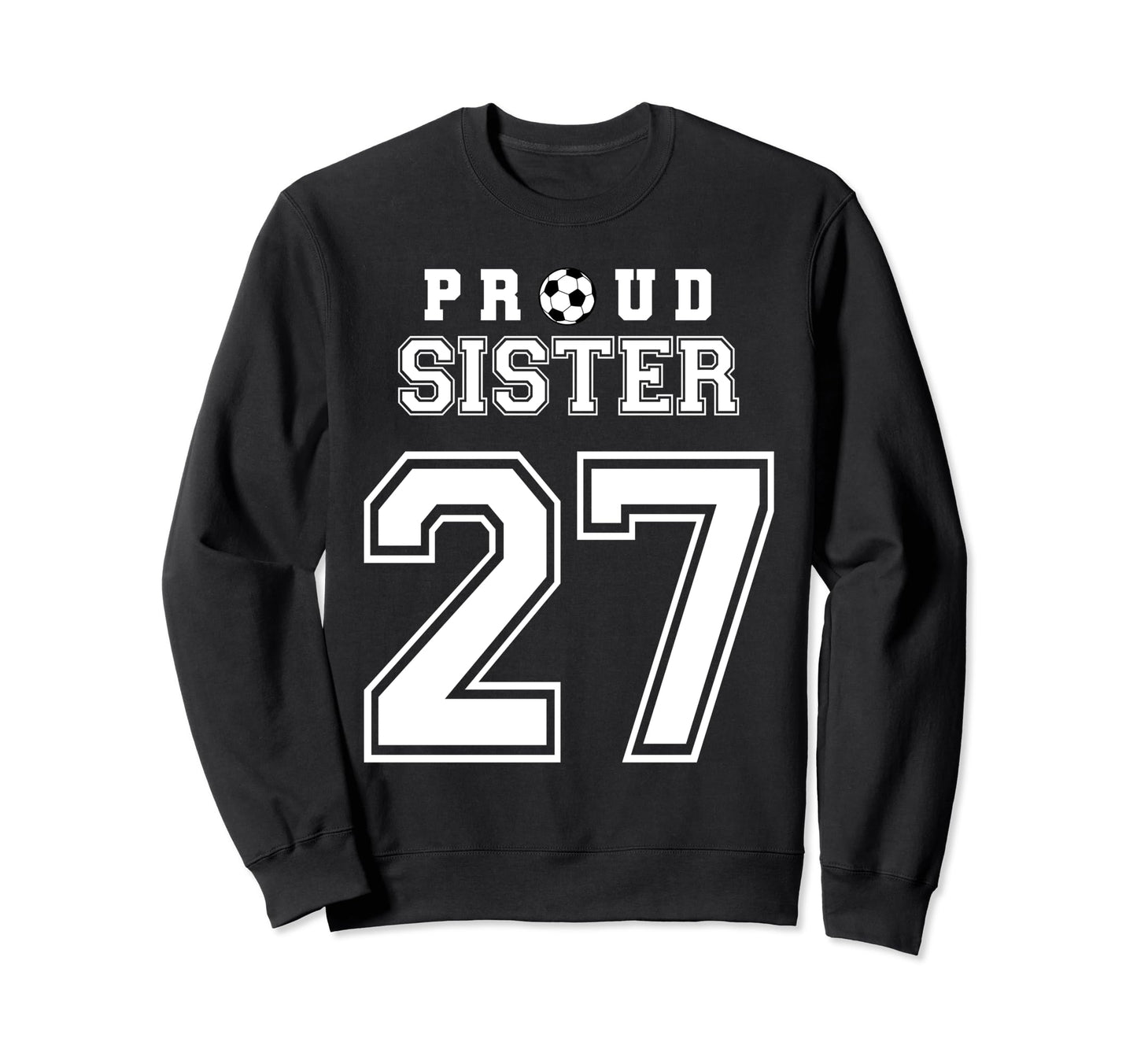 Number 27 Custom Proud Soccer Futbol Sweatshirt - Novelty Apparel Unisex - T-Shirt, Sweatshirt, Hoodie