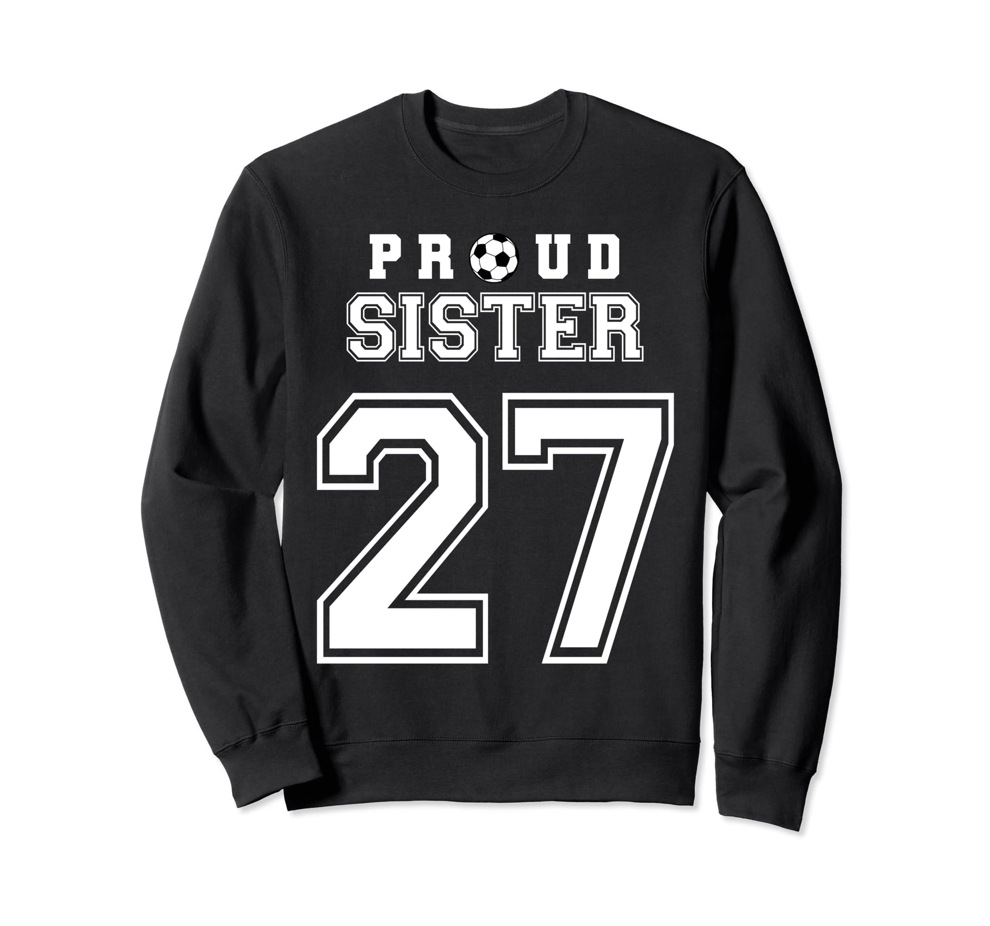 Number 27 Custom Proud Soccer Futbol Sweatshirt - Novelty Apparel Unisex - T-Shirt, Sweatshirt, Hoodie