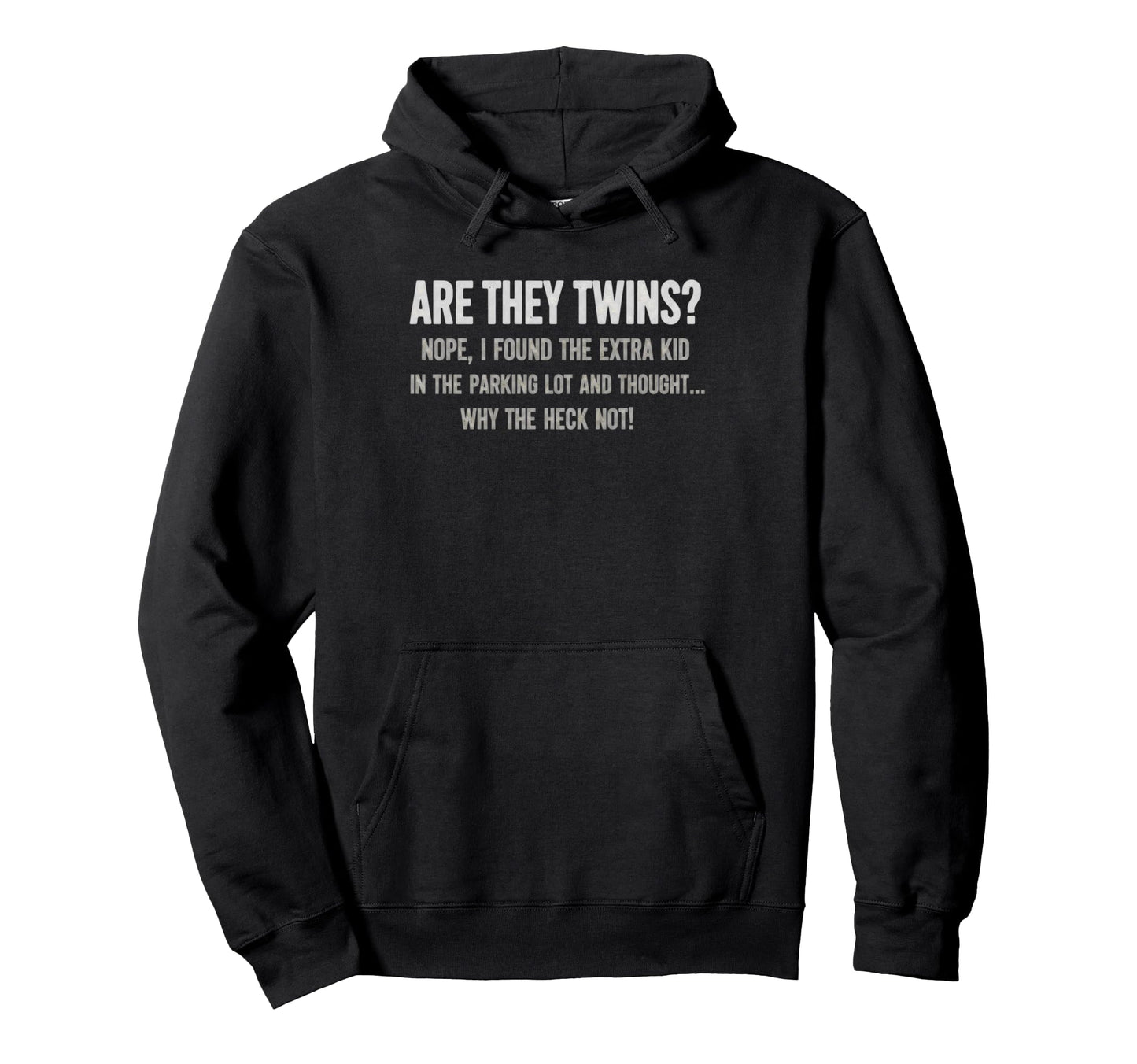 Are They Twins Funny Dad Daddy Parent Joke Hoodie - Graphic Print Unisex - T-Shirt, Sweatshirt, Hoodie