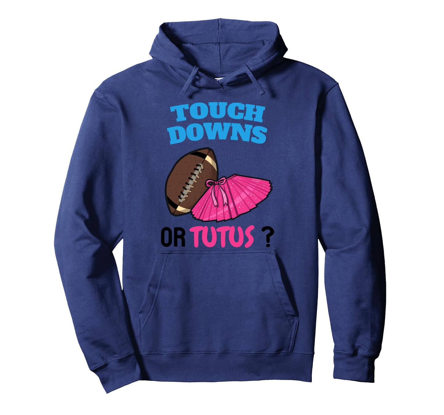 Touchdowns Or Tutus Funny Gender Reveal Hoodie - Custom Art Print Unisex - T-Shirt, Sweatshirt, Hoodie