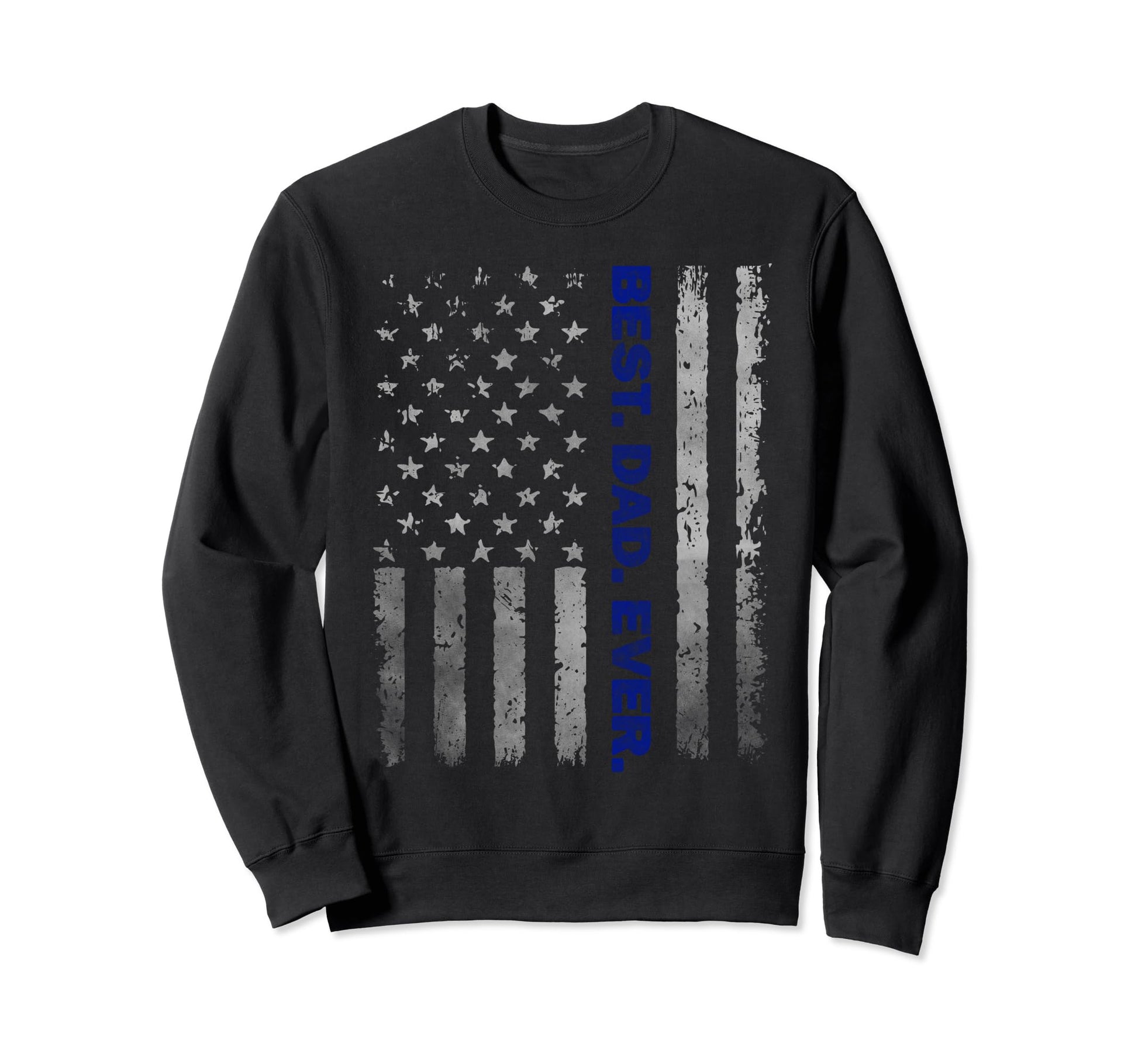 Us Flag Best Dad Ever Fathers Day Sweatshirt - Minimalist Print for Adults - T-Shirt, Sweatshirt, Hoodie