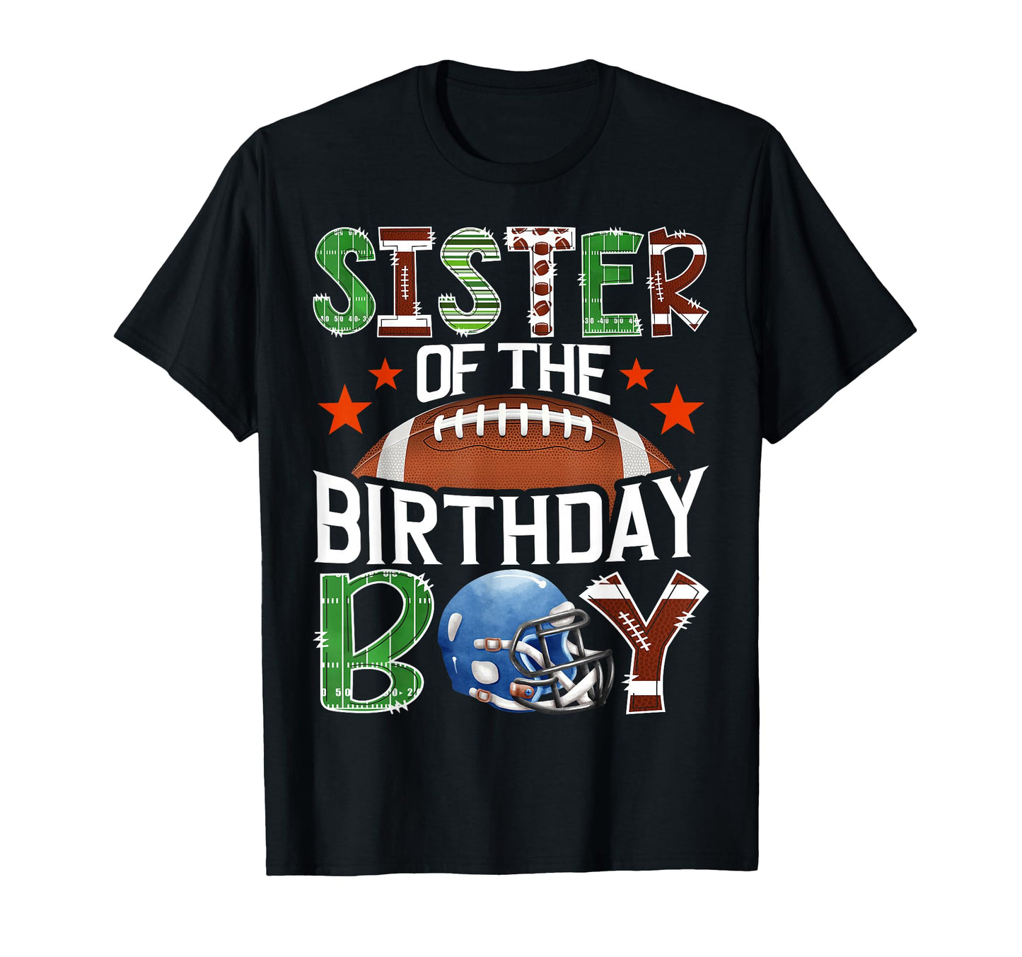 Sister Birthday Game Day Football T-Shirt - Casual Everyday Wear Men Women - T-Shirt, Sweatshirt, Hoodie