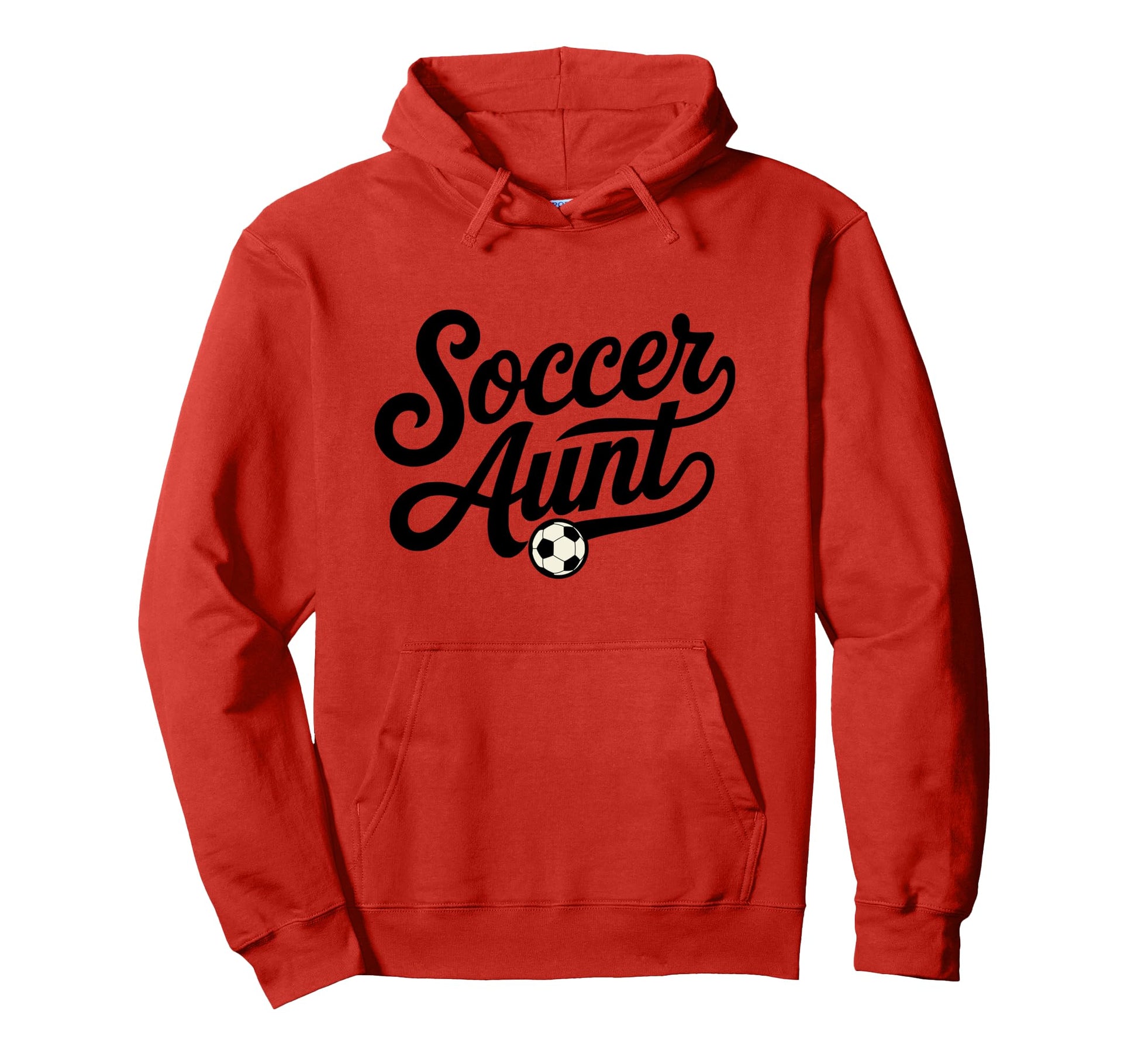 Soccer Aunt Proud Soccer Auntie Hoodie - Casual Everyday Wear Unisex - T-Shirt, Sweatshirt, Hoodie