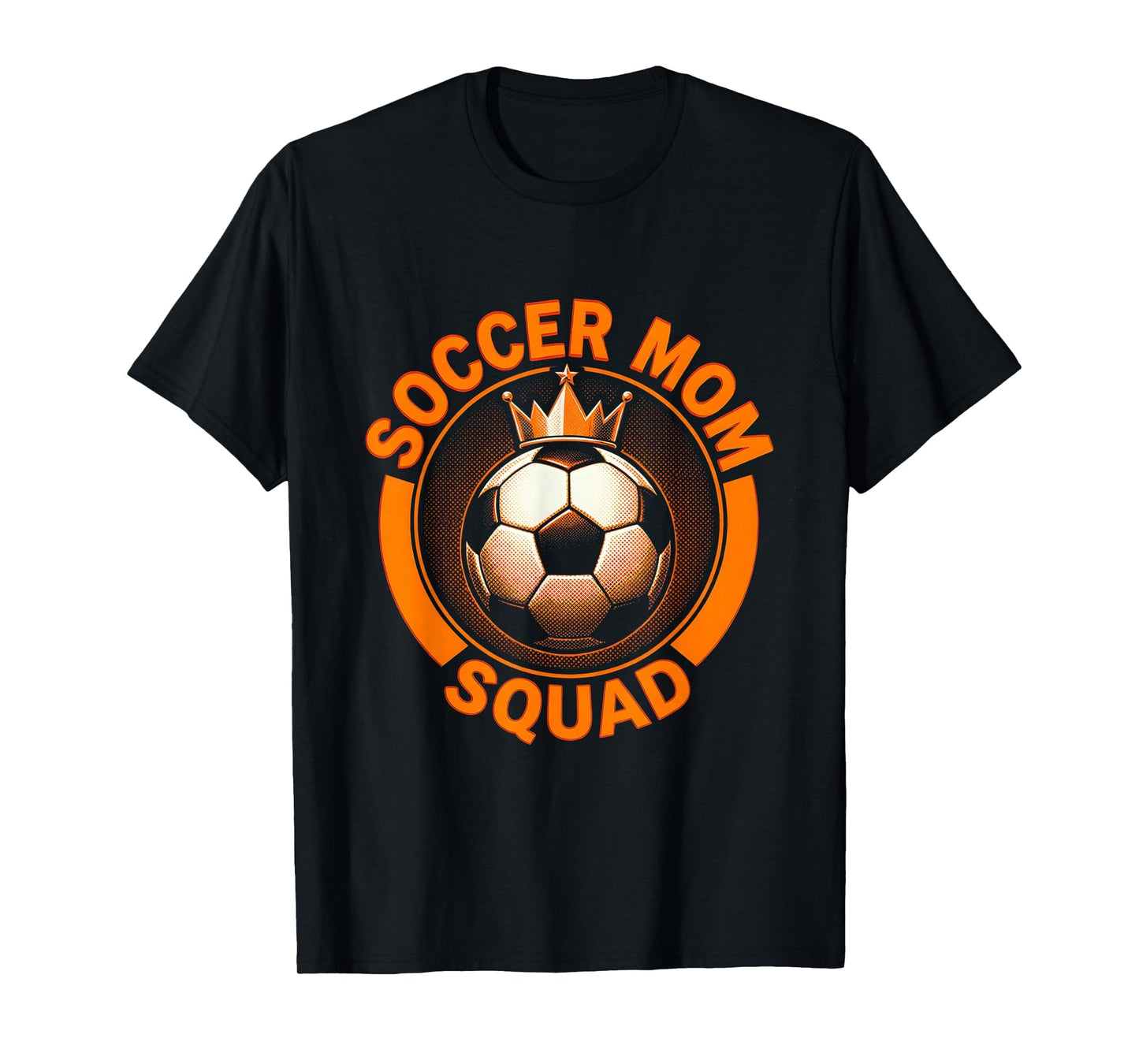 Super Mom Soccer Mom Squad T-Shirt - Graphic Print for Adults - T-Shirt, Sweatshirt, Hoodie