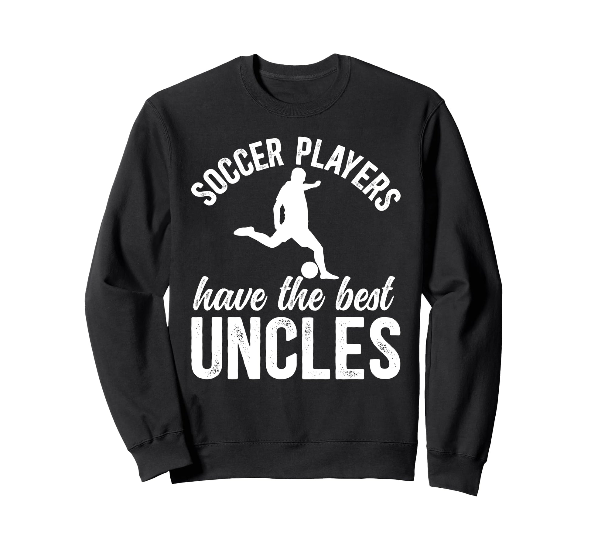 Best Soccer Uncle Soccer Player Sweatshirt - Minimalist Print Men Women - T-Shirt, Sweatshirt, Hoodie