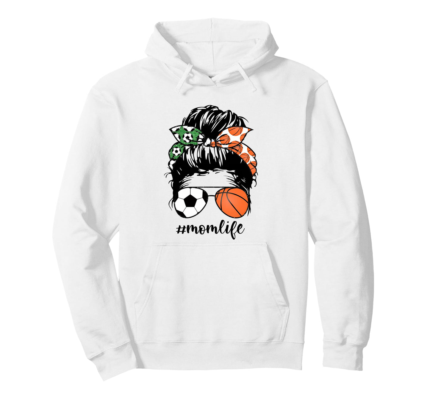 Mom Life Soccer And Basketball Mom Messy Bun Hoodie - Graphic Print Unisex - T-Shirt, Sweatshirt, Hoodie