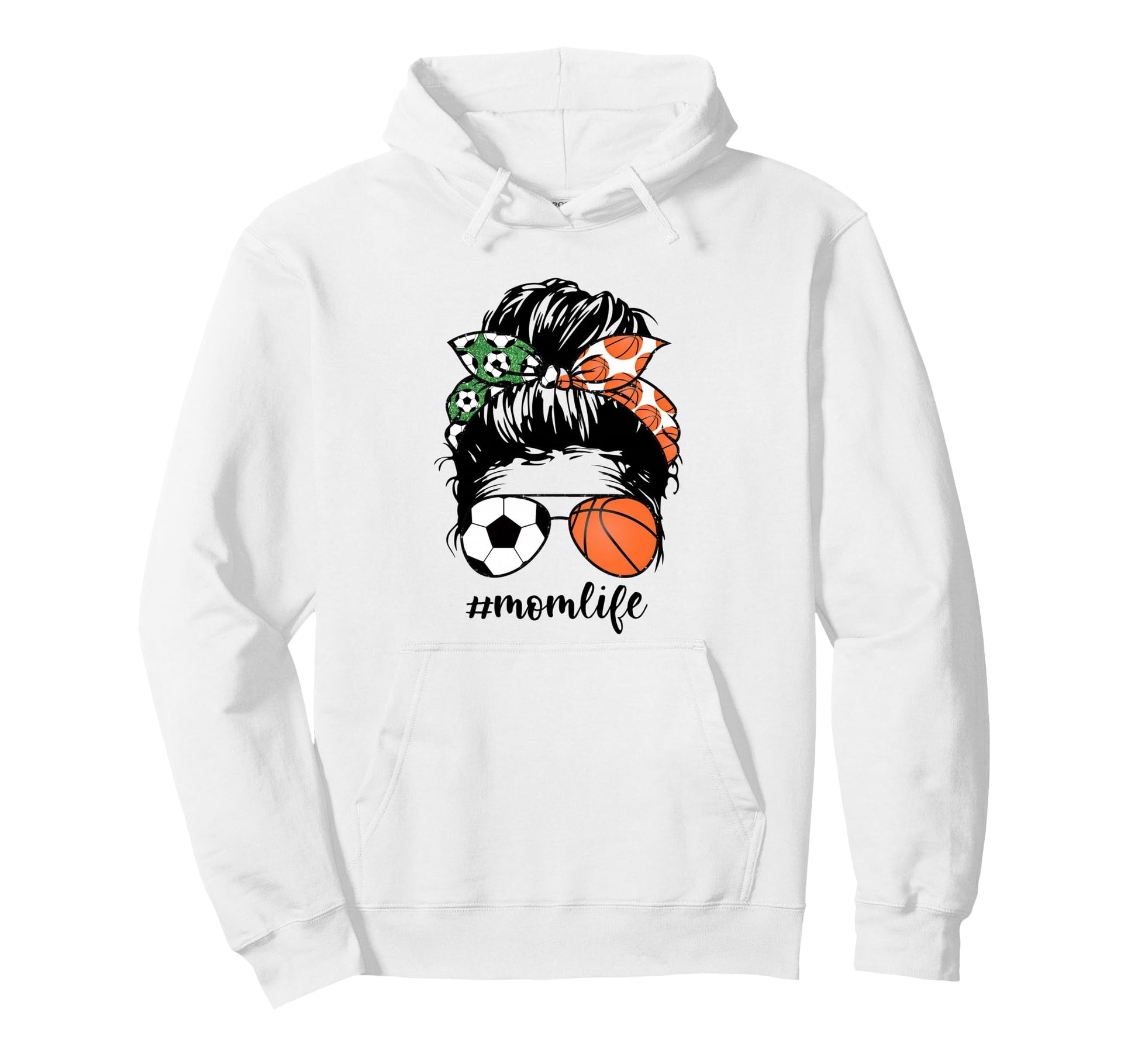 Mom Life Soccer And Basketball Mom Messy Bun Hoodie - Graphic Print Unisex - T-Shirt, Sweatshirt, Hoodie