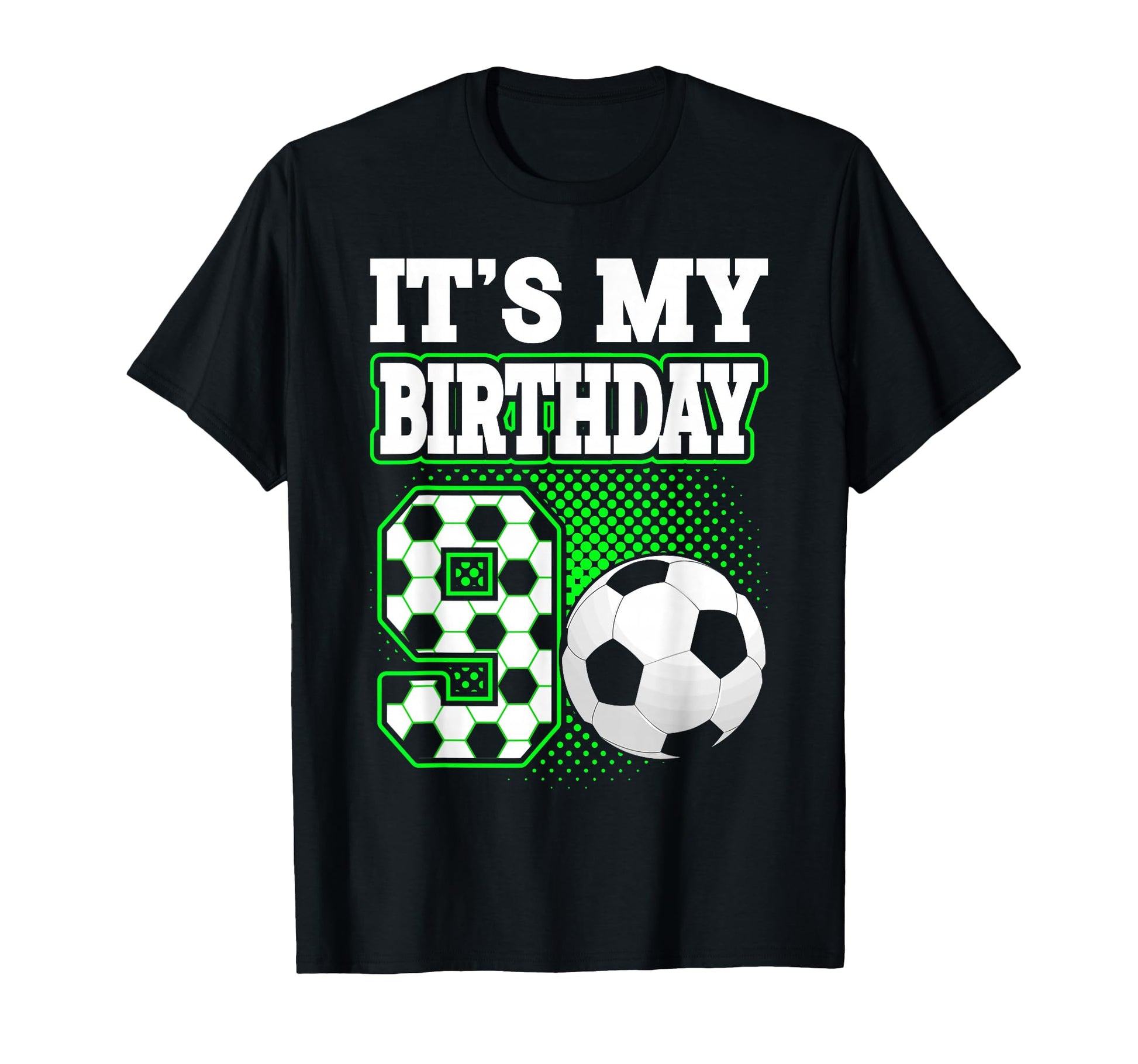 Birthday Tees 9 Soccer Its My 9Th T-Shirt - Custom Art Print Men Women - T-Shirt, Sweatshirt, Hoodie