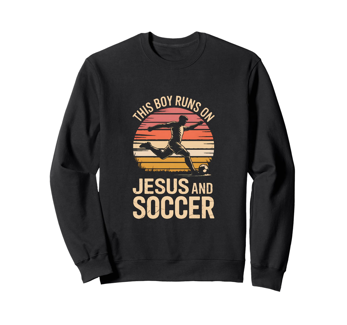 This Runs Jesus And Soccer Christian Sweatshirt - Trendy Graphic Unisex - T-Shirt, Sweatshirt, Hoodie