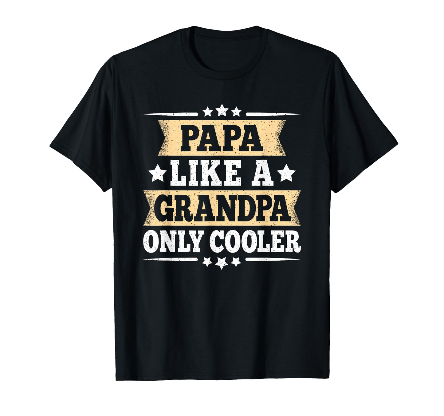 Papa Like Grandpa Only Cooler Dad T-Shirt - Aesthetic Graphic Men Women - T-Shirt, Sweatshirt, Hoodie