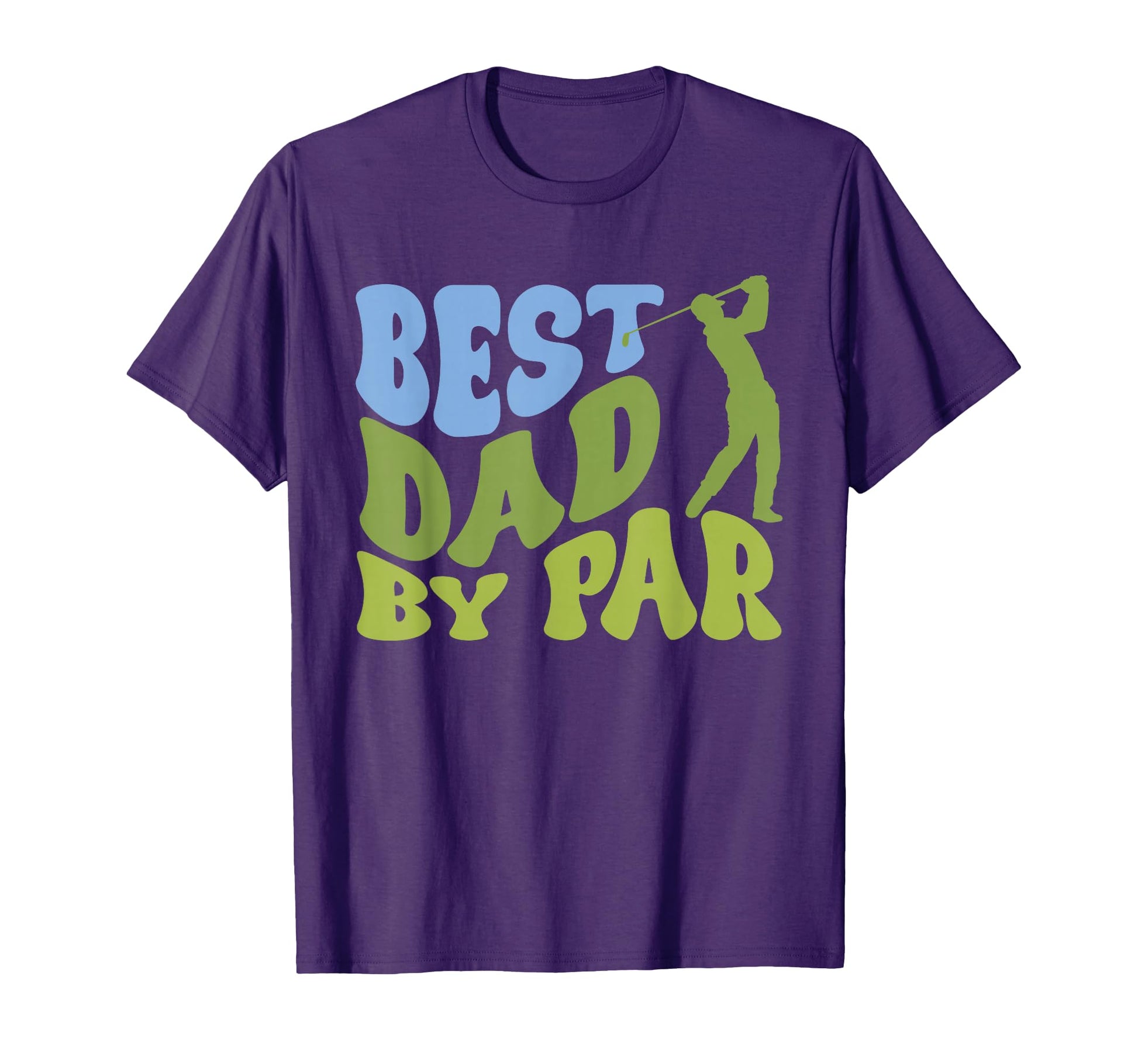 Best Dad Par Golf Parents Matching T-Shirt - Fun Novelty Design Men Women - T-Shirt, Sweatshirt, Hoodie