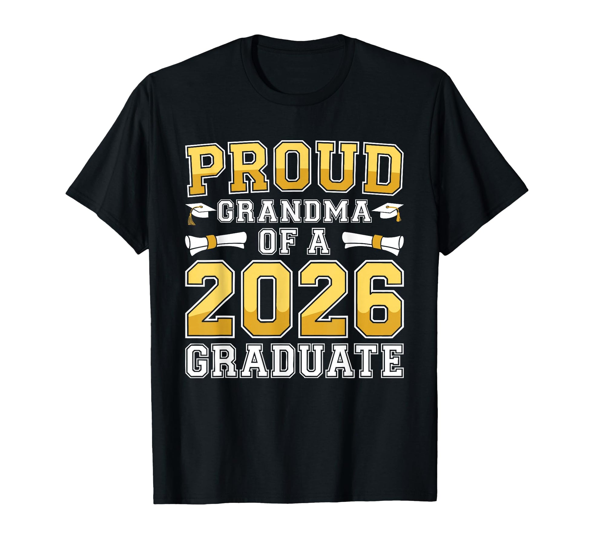 Proud Grandma 2026 Graduate Class T-Shirt - Casual Everyday Wear Men Women - T-Shirt, Sweatshirt, Hoodie