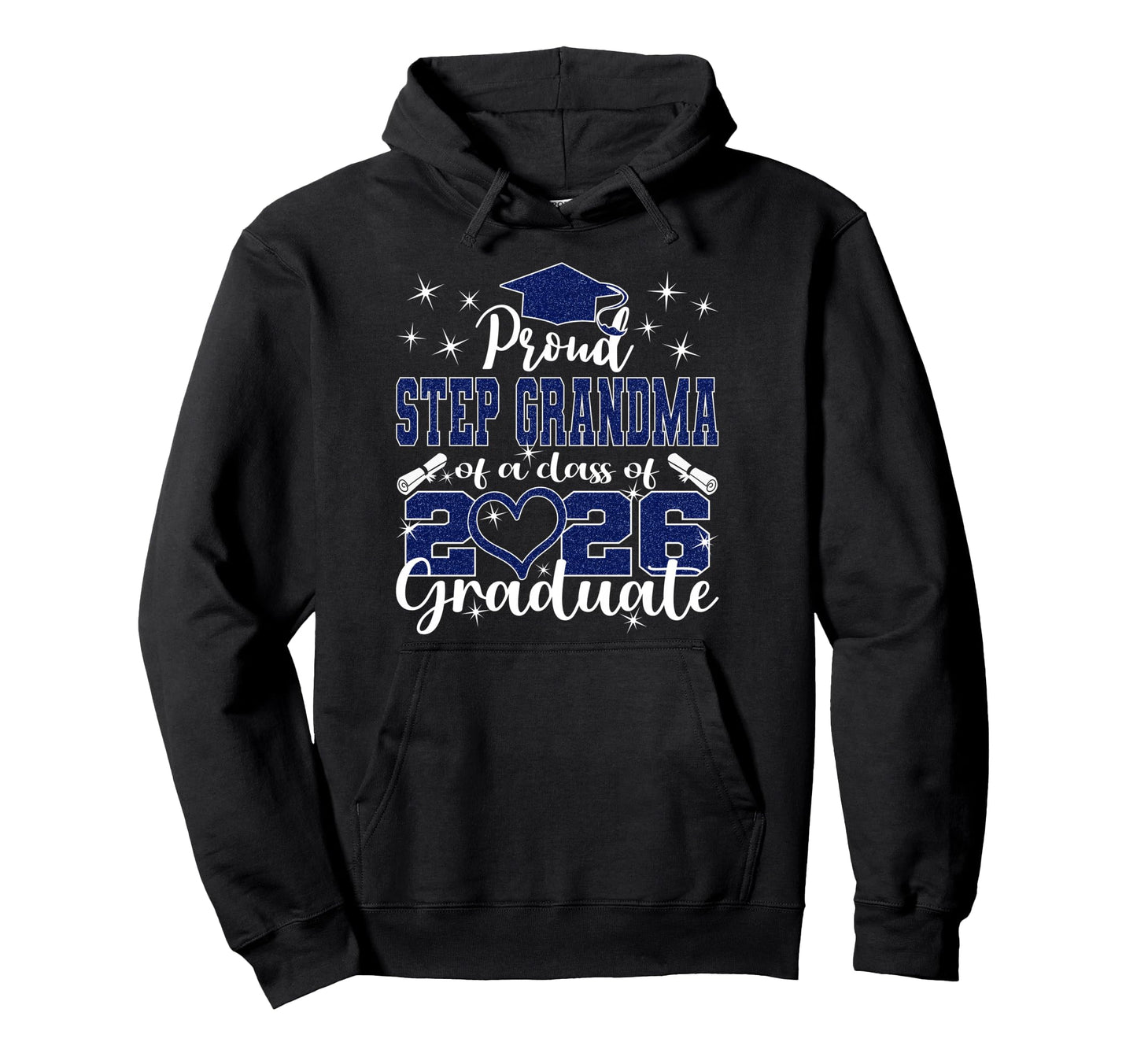 Super Proud Step Grandma 2026 Graduate Hoodie - Trendy Graphic Unisex - T-Shirt, Sweatshirt, Hoodie