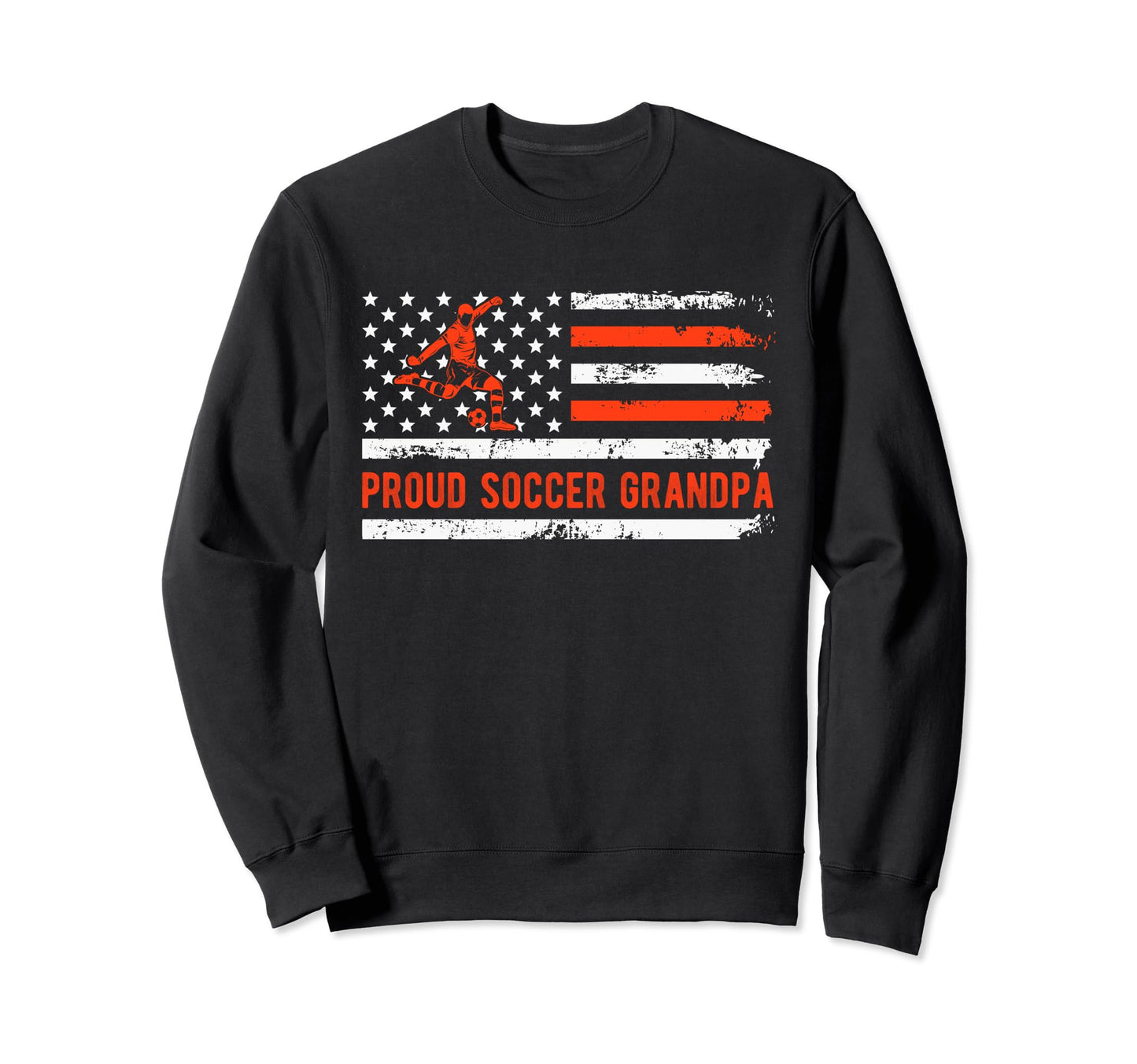 Proud Soccer Grandpa Usa Flag Family Sweatshirt - Unique Graphic Unisex - T-Shirt, Sweatshirt, Hoodie