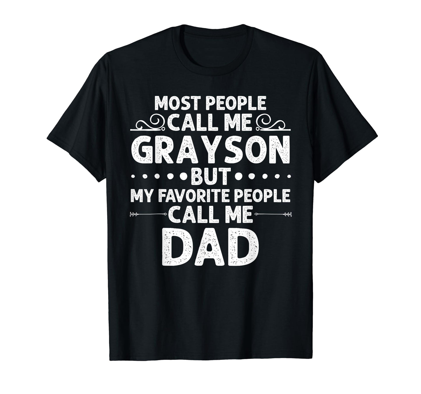 Grayson Gift Name Funny Fathers Day T-Shirt - Streetwear Style Men Women - T-Shirt, Sweatshirt, Hoodie