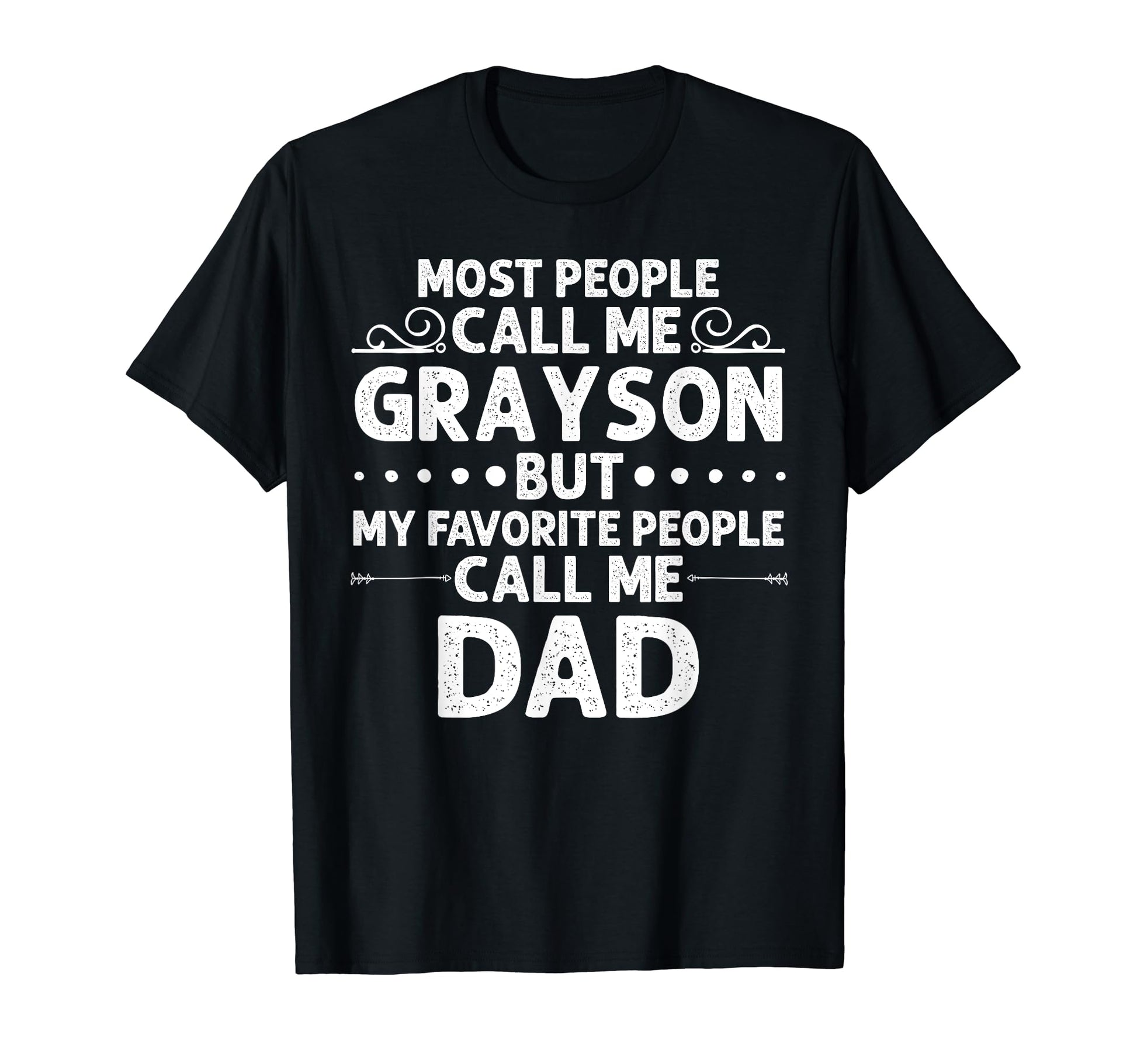 Grayson Gift Name Funny Fathers Day T-Shirt - Streetwear Style Men Women - T-Shirt, Sweatshirt, Hoodie