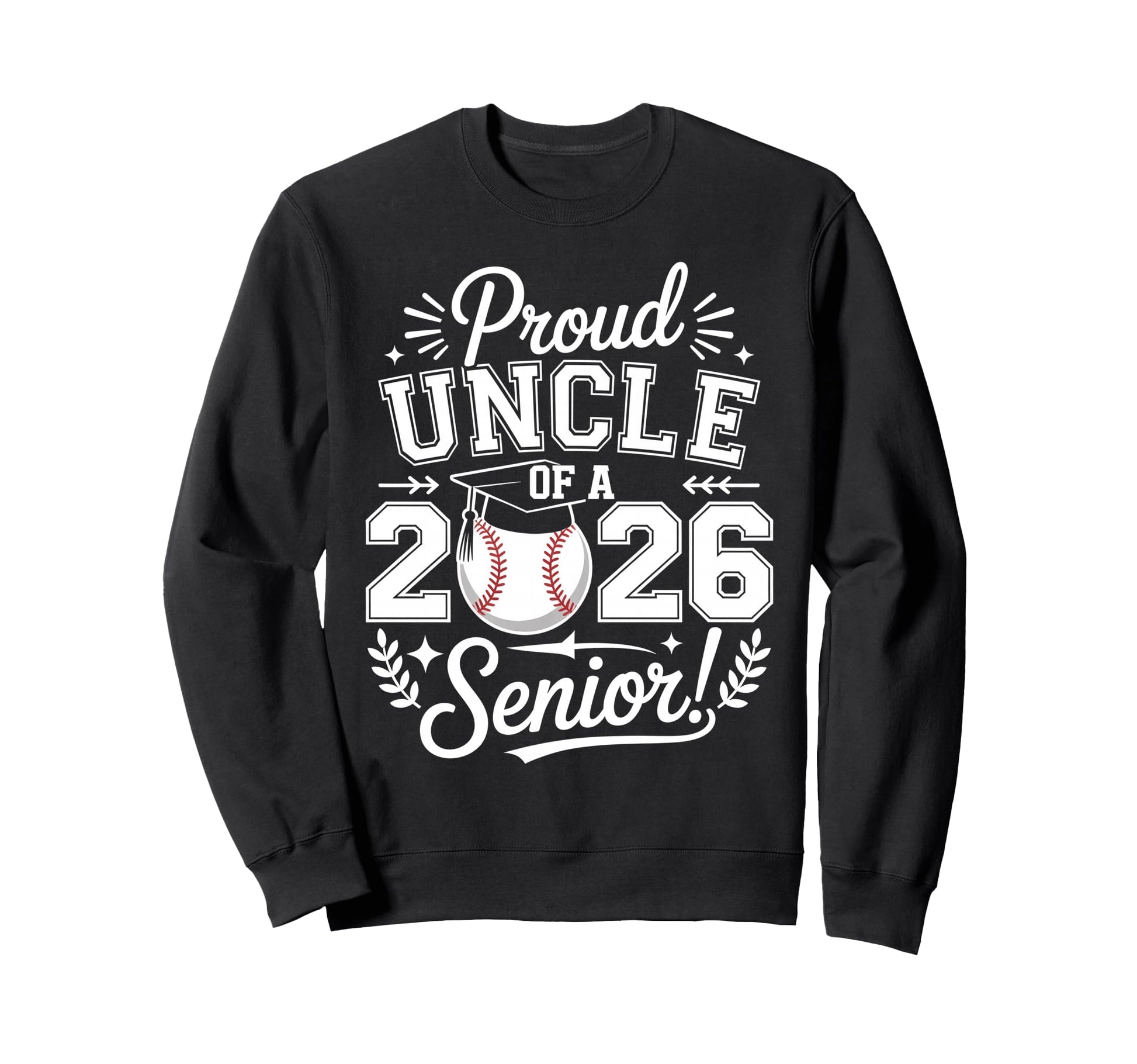 Proud Uncle 2026 Senior Baseball Sweatshirt - Unique Graphic Men Women - T-Shirt, Sweatshirt, Hoodie