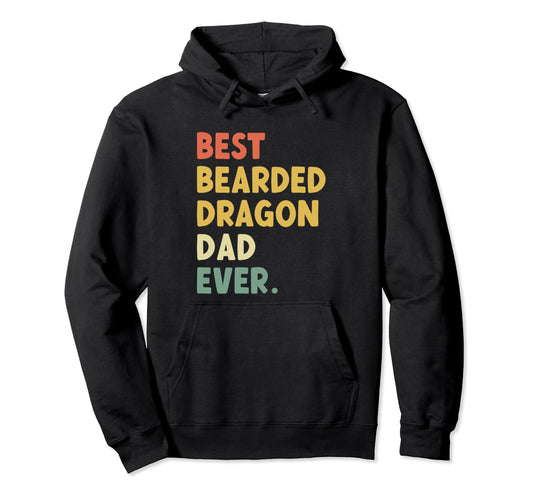 Best Bearded Dragon Dad Ever Reptile Hoodie - Custom Art Print for Adults - T-Shirt, Sweatshirt, Hoodie