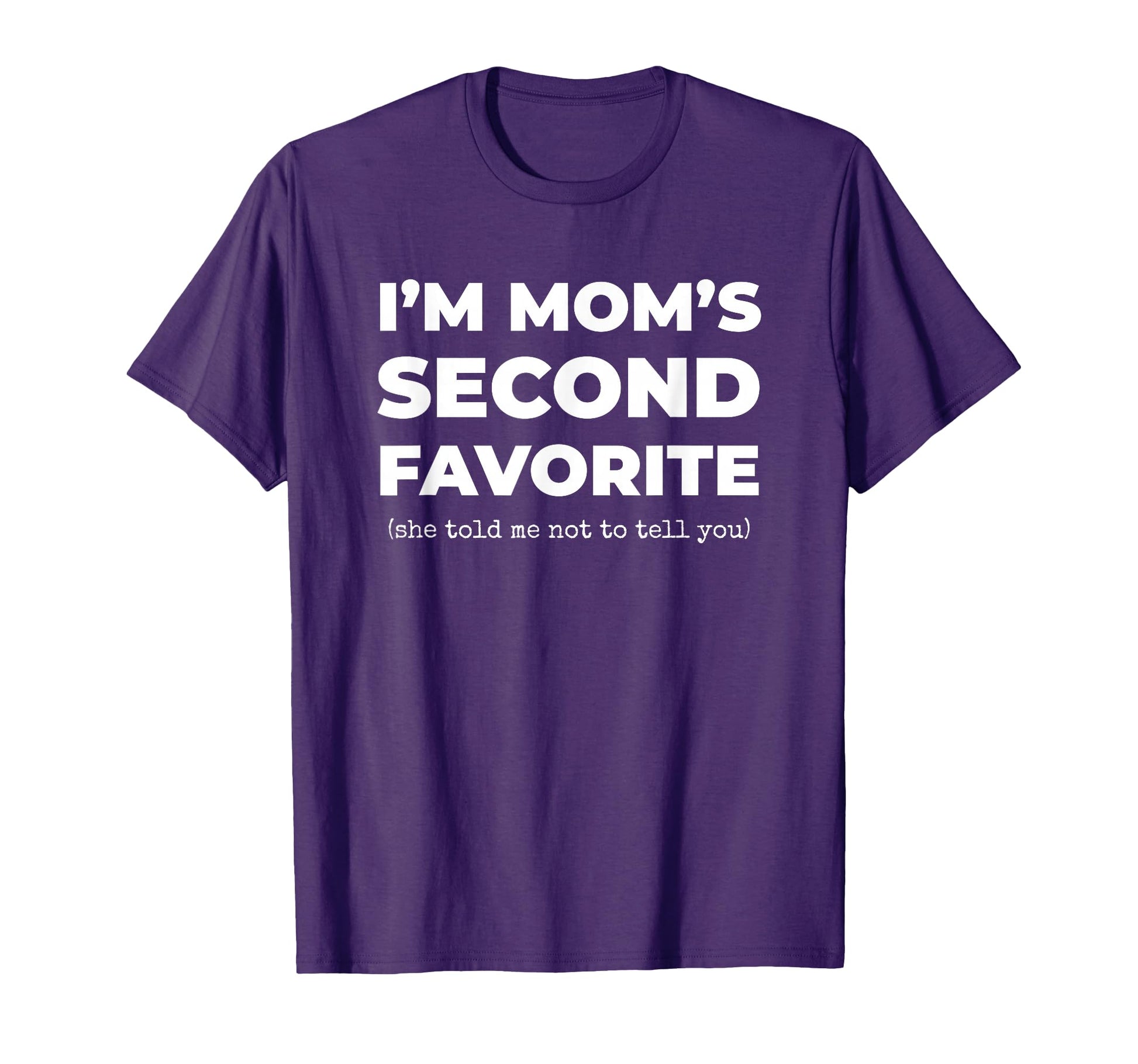 Second Favorite Son Daughter Funny Im T-Shirt - Unique Graphic for Adults - T-Shirt, Sweatshirt, Hoodie