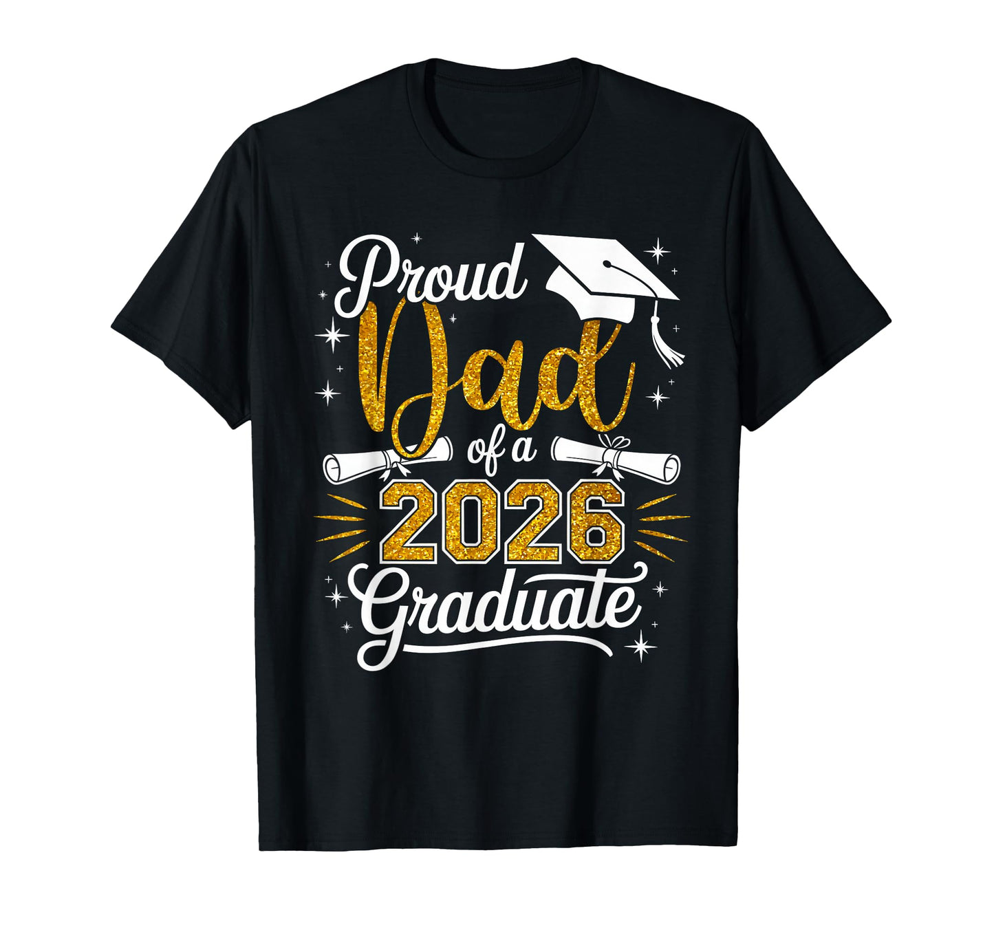 Proud Dad Class 2026 Graduate Senior T-Shirt - Aesthetic Graphic Men Women - T-Shirt, Sweatshirt, Hoodie