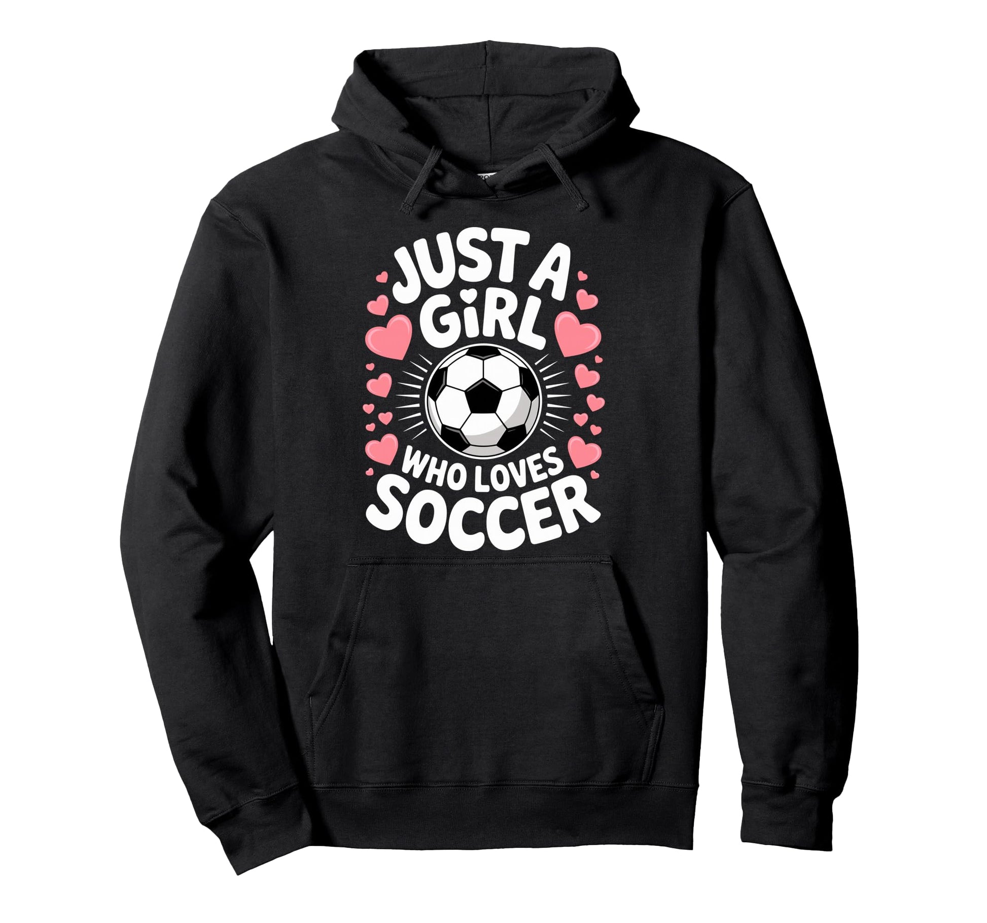 Just Who Loves Soccer Football Player Game Hoodie - Graphic Print Unisex - T-Shirt, Sweatshirt, Hoodie
