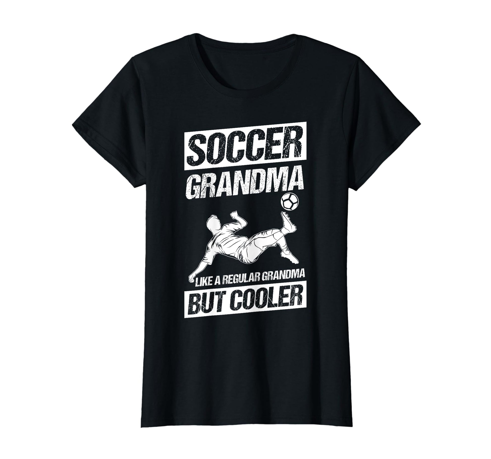 Soccer Grandma Like Regular Grandma T-Shirt - Fun Novelty Design Unisex - T-Shirt, Sweatshirt, Hoodie