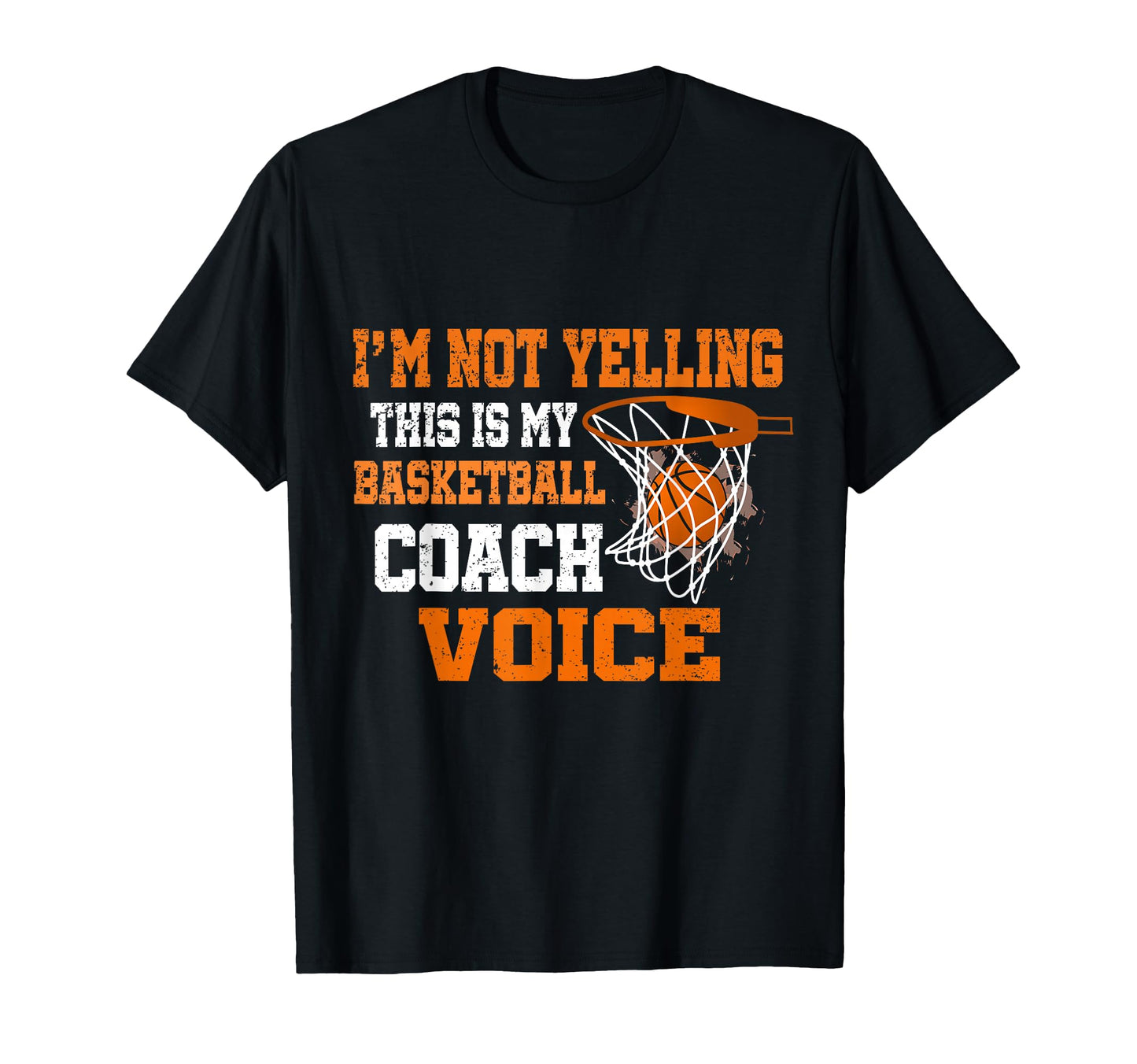Im Not Yelling This Is My Basketball T-Shirt - Graphic Print for Adults - T-Shirt, Sweatshirt, Hoodie