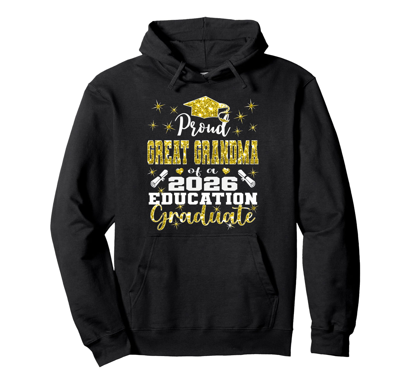 Proud Great Grandma 2026 Education Hoodie - Trendy Graphic Men Women - T-Shirt, Sweatshirt, Hoodie