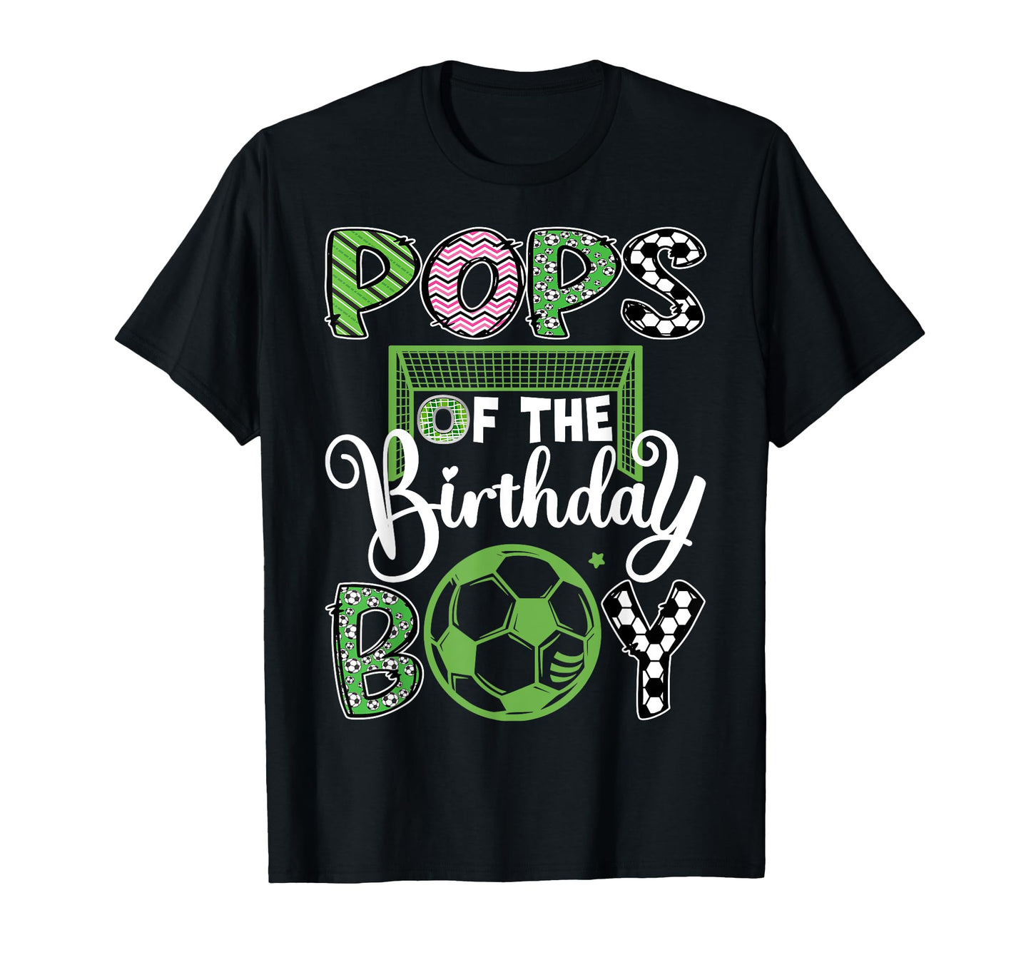 Pops Birthday Soccer Player Birthday T-Shirt - Novelty Apparel Unisex - T-Shirt, Sweatshirt, Hoodie