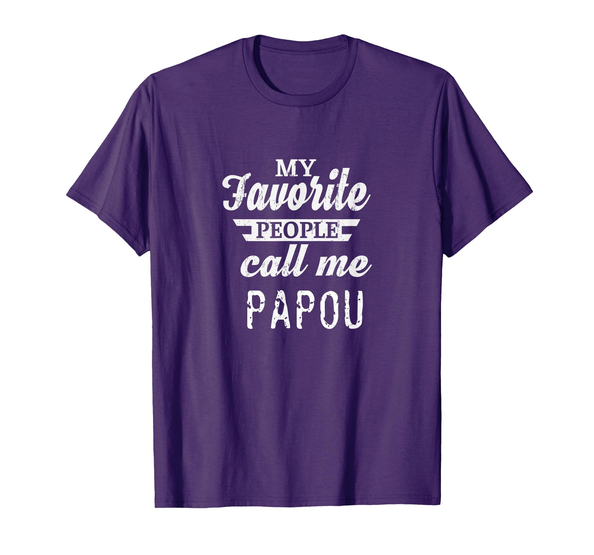 My Favorite People Call Me Papou Greek T-Shirt - Graphic Print Men Women - T-Shirt, Sweatshirt, Hoodie