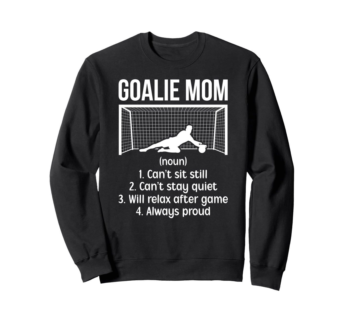 Soccer Goalkeeper Mom Definition Sweatshirt - Minimalist Print Men Women - T-Shirt, Sweatshirt, Hoodie