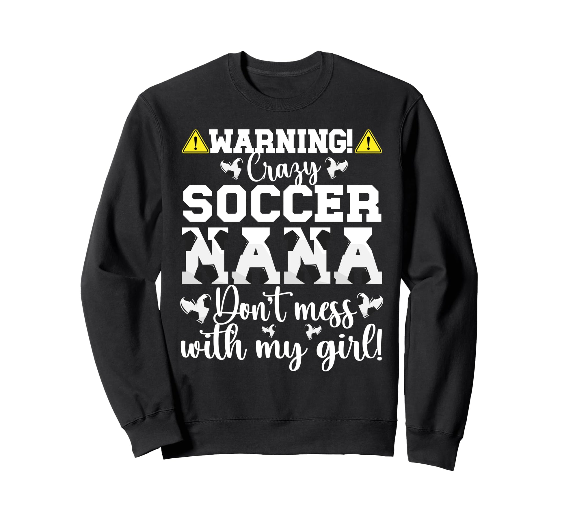Crazy Soccer Nana Grandma Nana Sweatshirt - Unique Graphic Men Women - T-Shirt, Sweatshirt, Hoodie