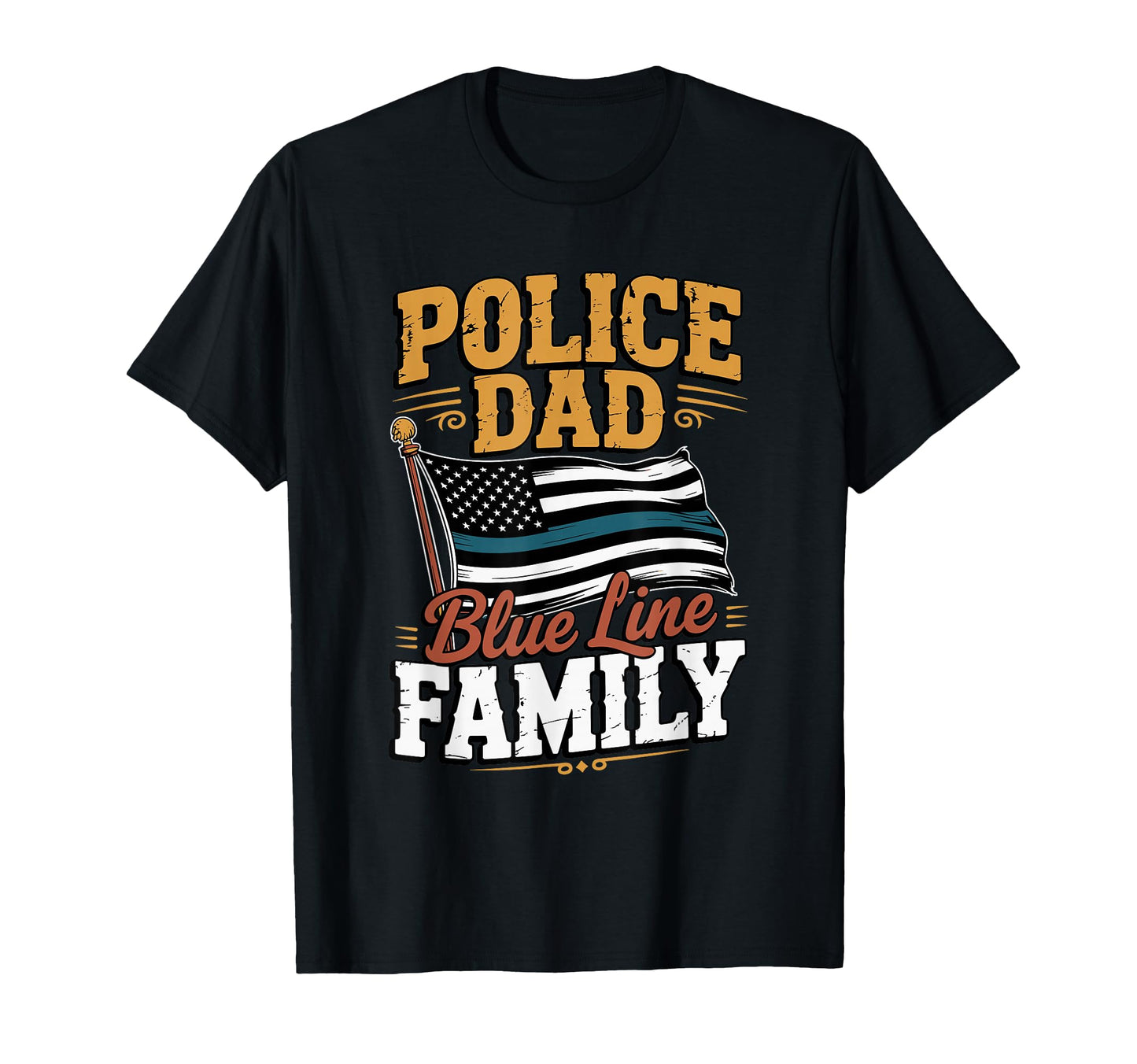Police Dad Blue Line Family Law T-Shirt - Aesthetic Graphic Unisex - T-Shirt, Sweatshirt, Hoodie