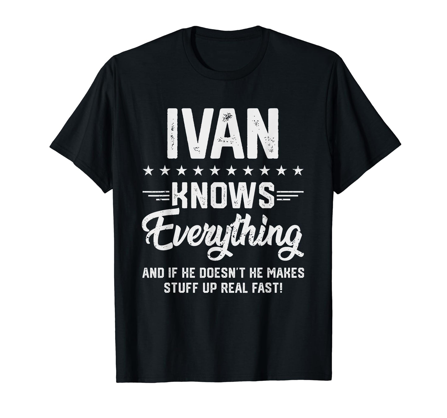 Mens Ivan Knows Everything Funny Name T-Shirt - Trendy Graphic Men Women - T-Shirt, Sweatshirt, Hoodie