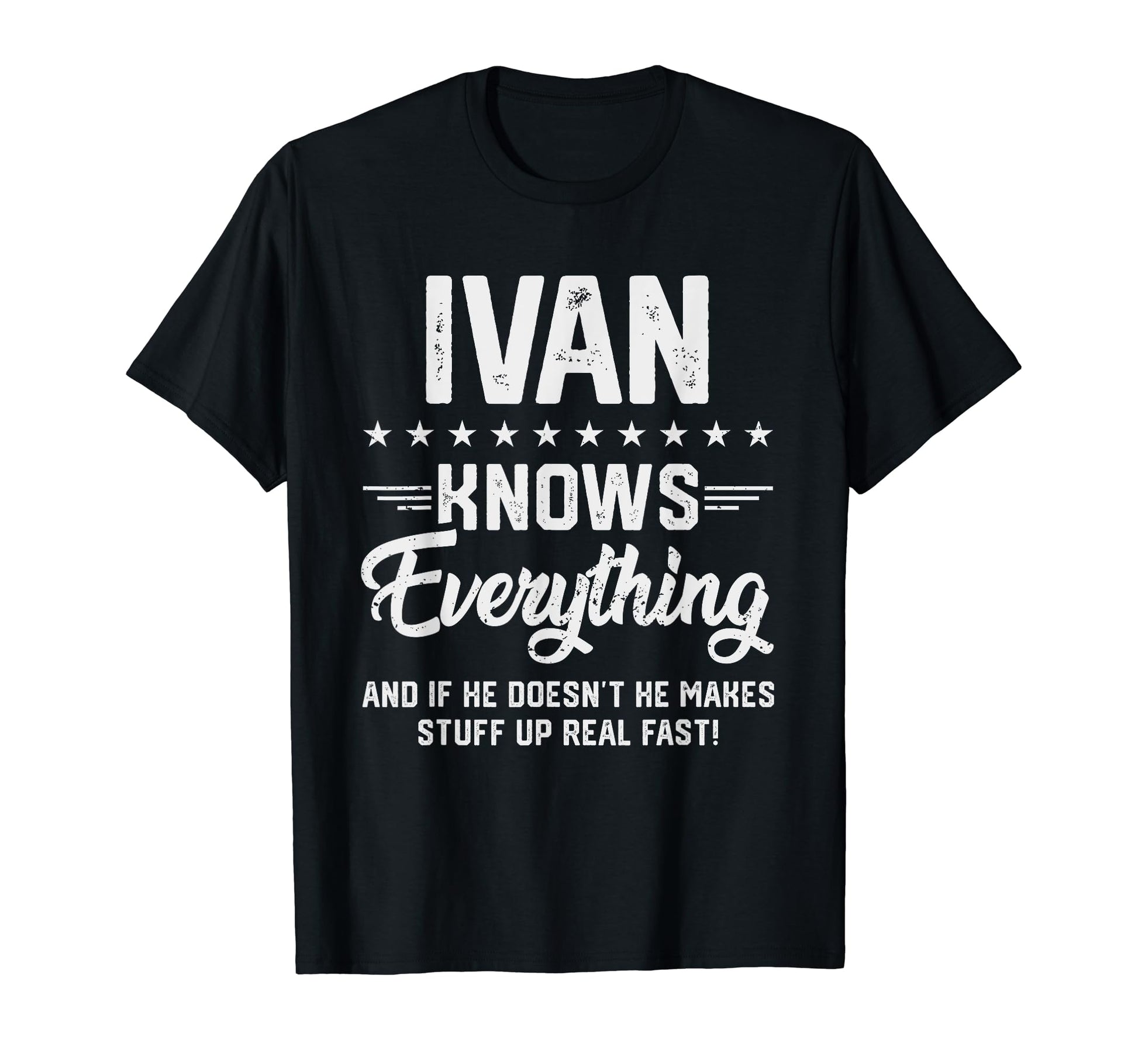 Mens Ivan Knows Everything Funny Name T-Shirt - Trendy Graphic Men Women - T-Shirt, Sweatshirt, Hoodie