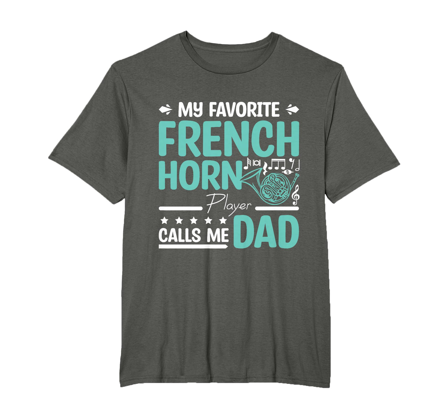 Fathers Day My Favorite French Horn T-Shirt - Custom Art Print Unisex - T-Shirt, Sweatshirt, Hoodie