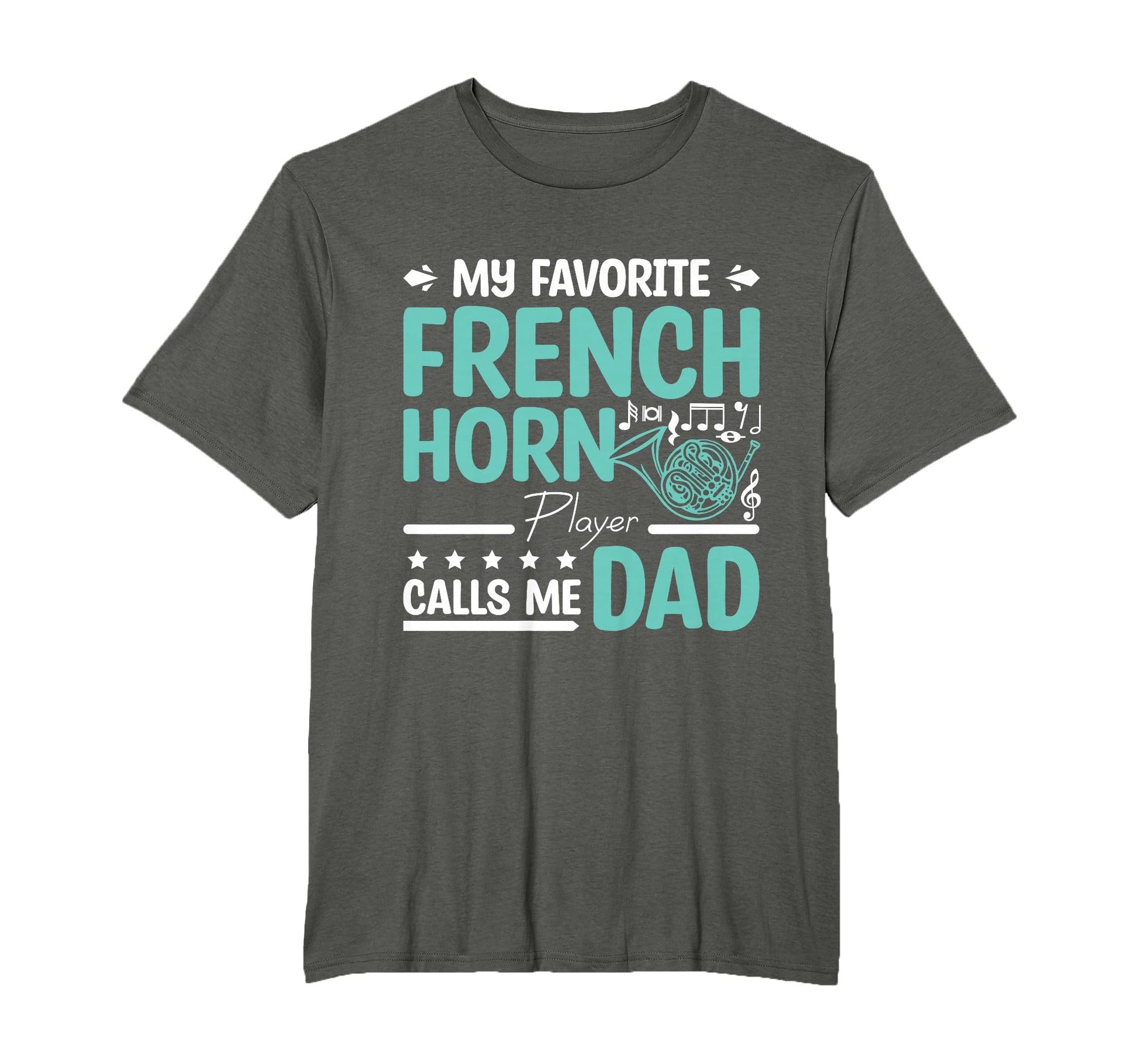 Fathers Day My Favorite French Horn T-Shirt - Custom Art Print Unisex - T-Shirt, Sweatshirt, Hoodie