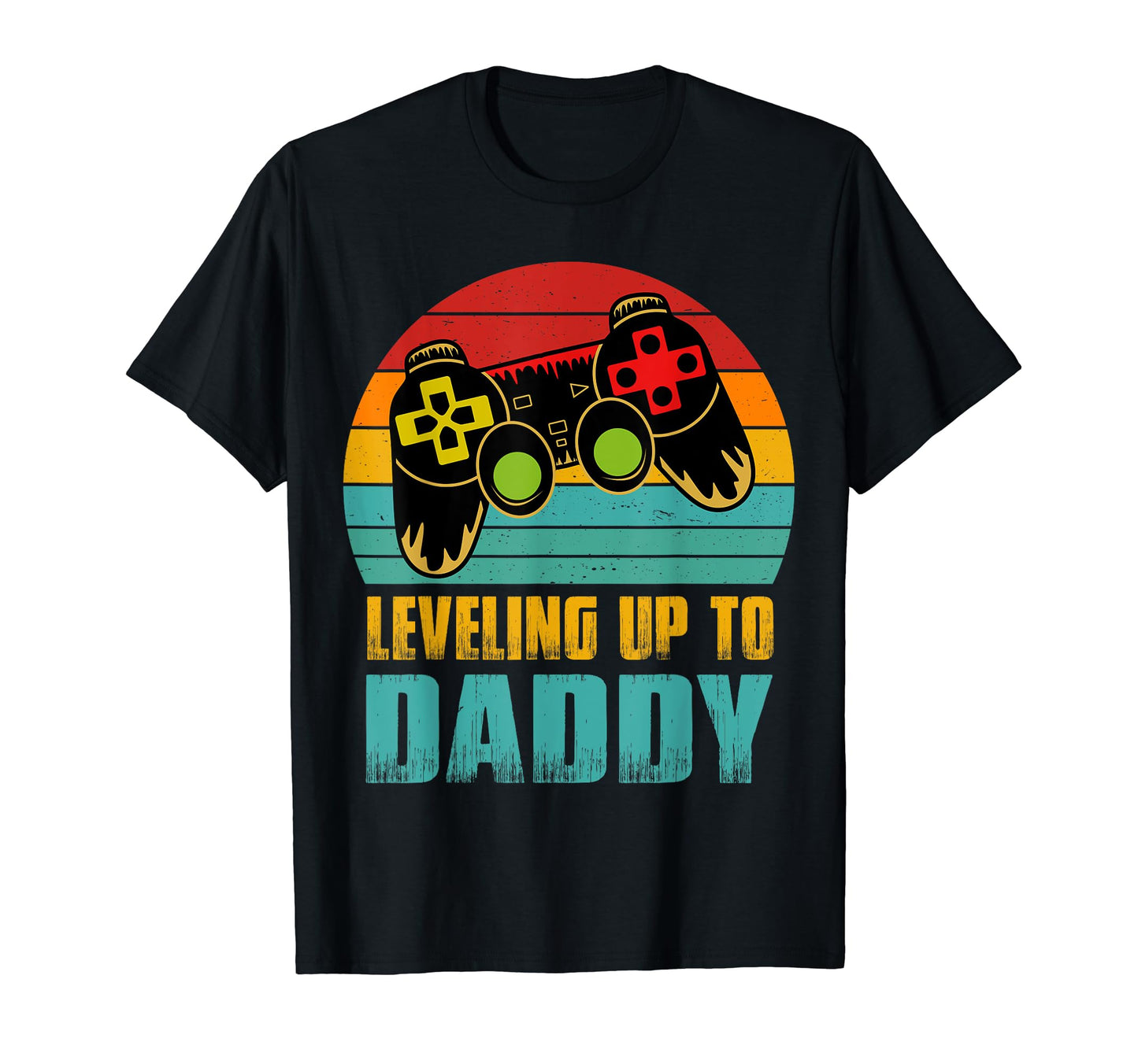 Leveling Up To Daddy Promoted To Dad New T-Shirt - Graphic Print Unisex - T-Shirt, Sweatshirt, Hoodie