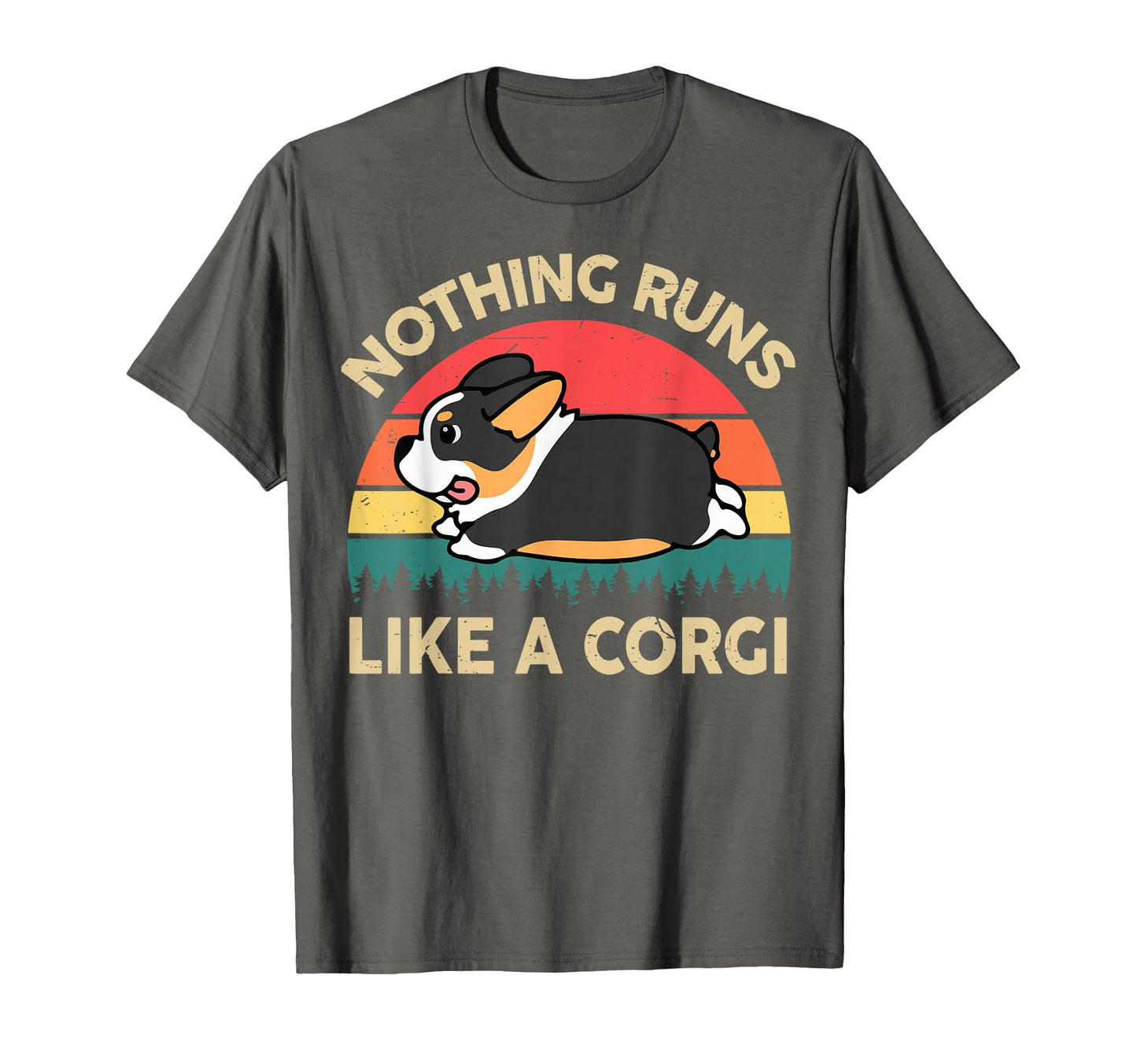 Nothing Runs Like Corgi Gift Lover T-Shirt - Aesthetic Graphic Men Women - T-Shirt, Sweatshirt, Hoodie