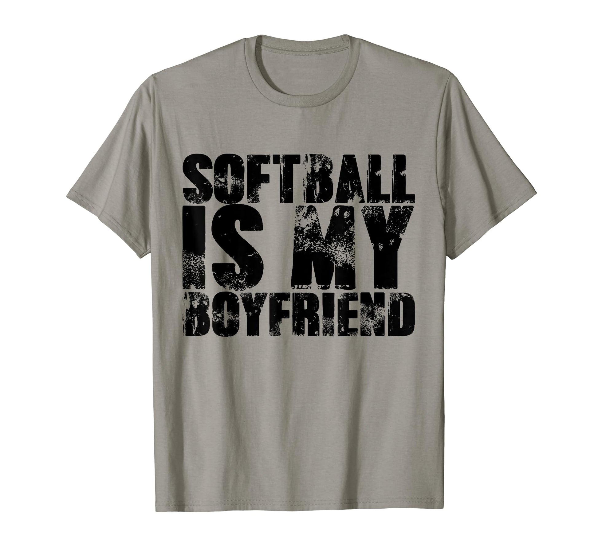 Softball Is My Boyfriend Sport T-Shirt - Novelty Apparel for Adults - T-Shirt, Sweatshirt, Hoodie