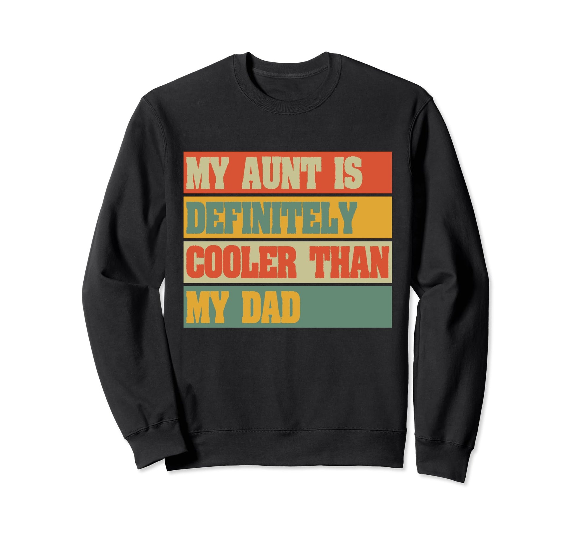 Niece Nephew My Aunt Is Sweatshirt - Casual Everyday Wear Men Women - T-Shirt, Sweatshirt, Hoodie